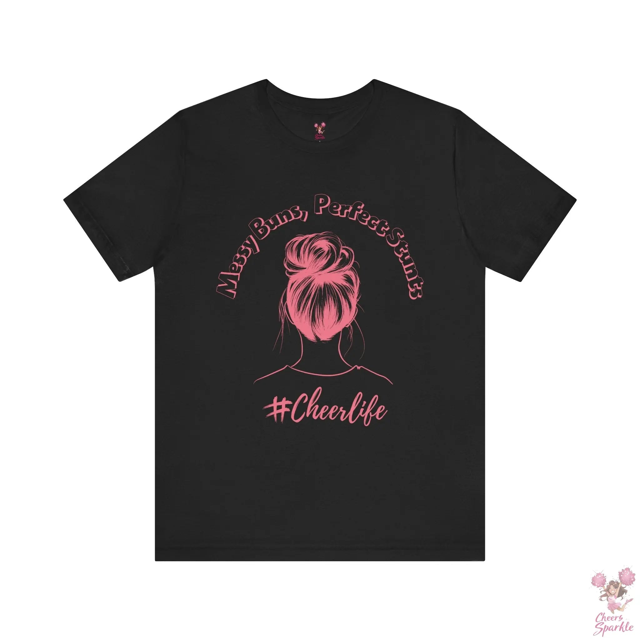 Stylischen T-Shirt "Messy Buns, Perfect Stunts #Cheerlife" Cheers and Sparkle