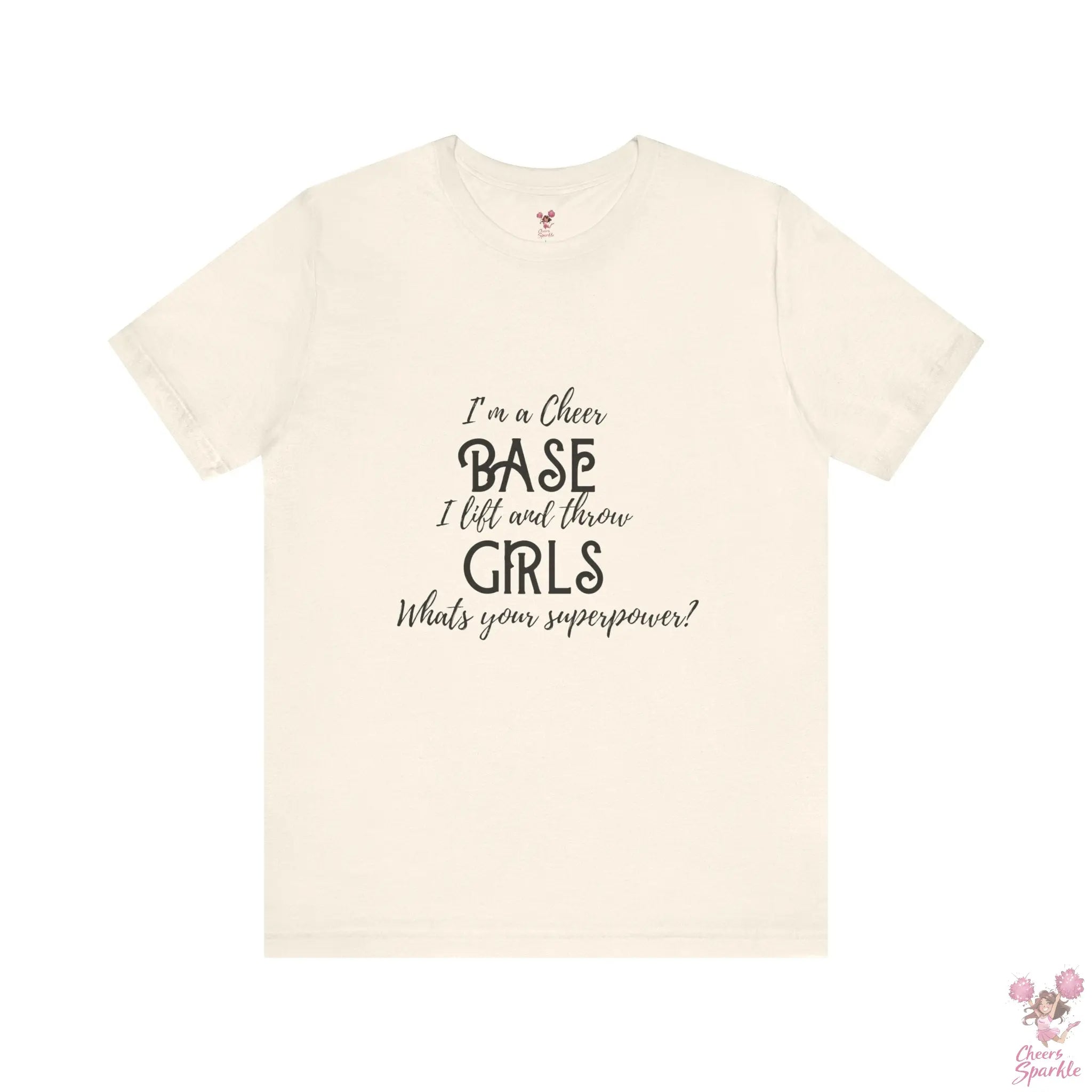 T-Shirt „I’m a Cheer Base, I Lift and Throw Girls“ Cheers and Sparkle