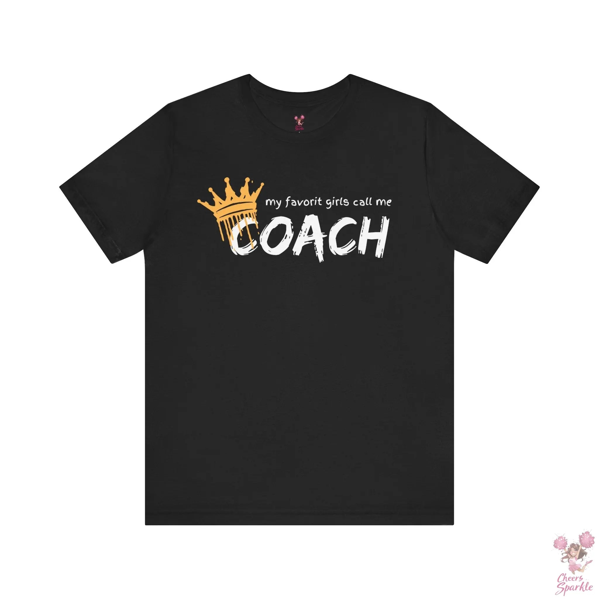 "My Favorite Girls Call Me Coach" Cheers and Sparkle