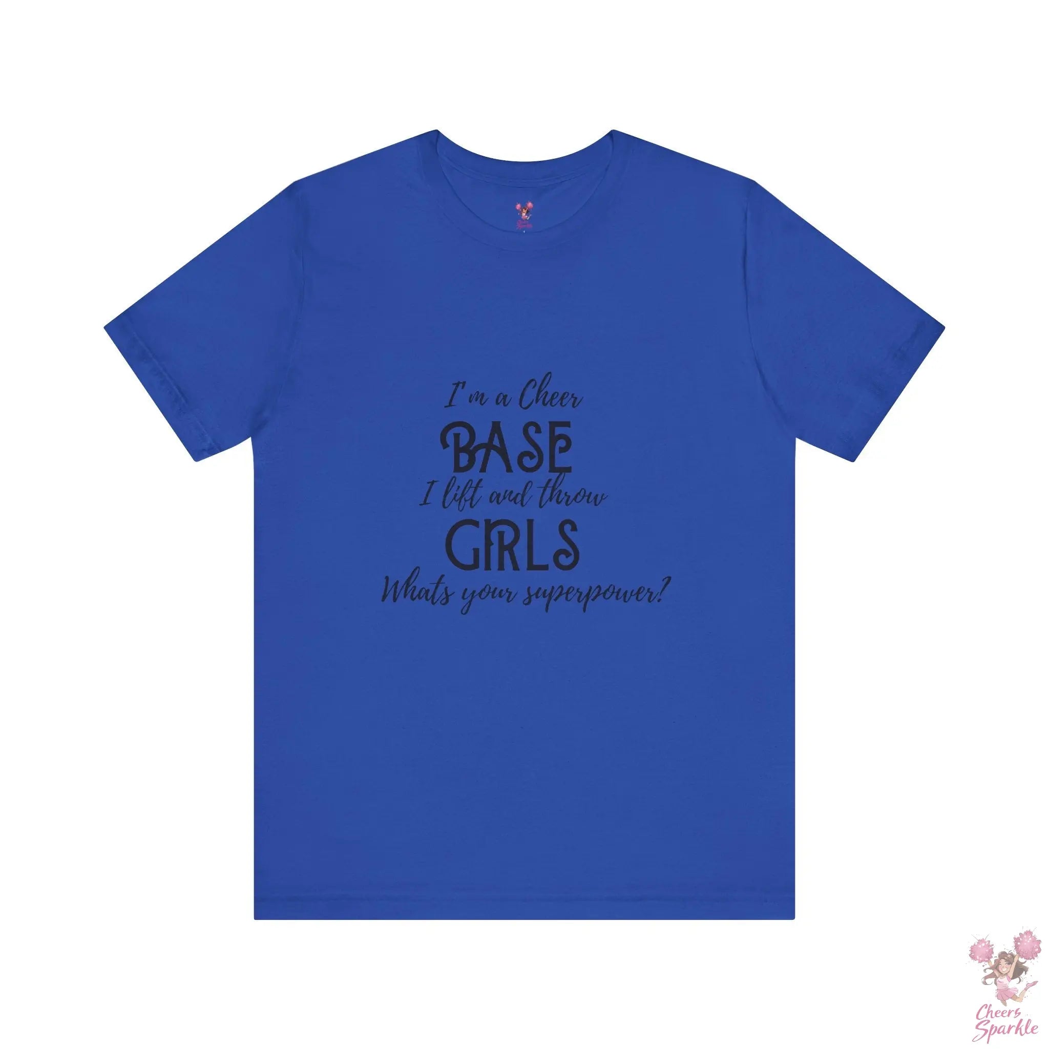 T-Shirt „I’m a Cheer Base, I Lift and Throw Girls“ Cheers and Sparkle