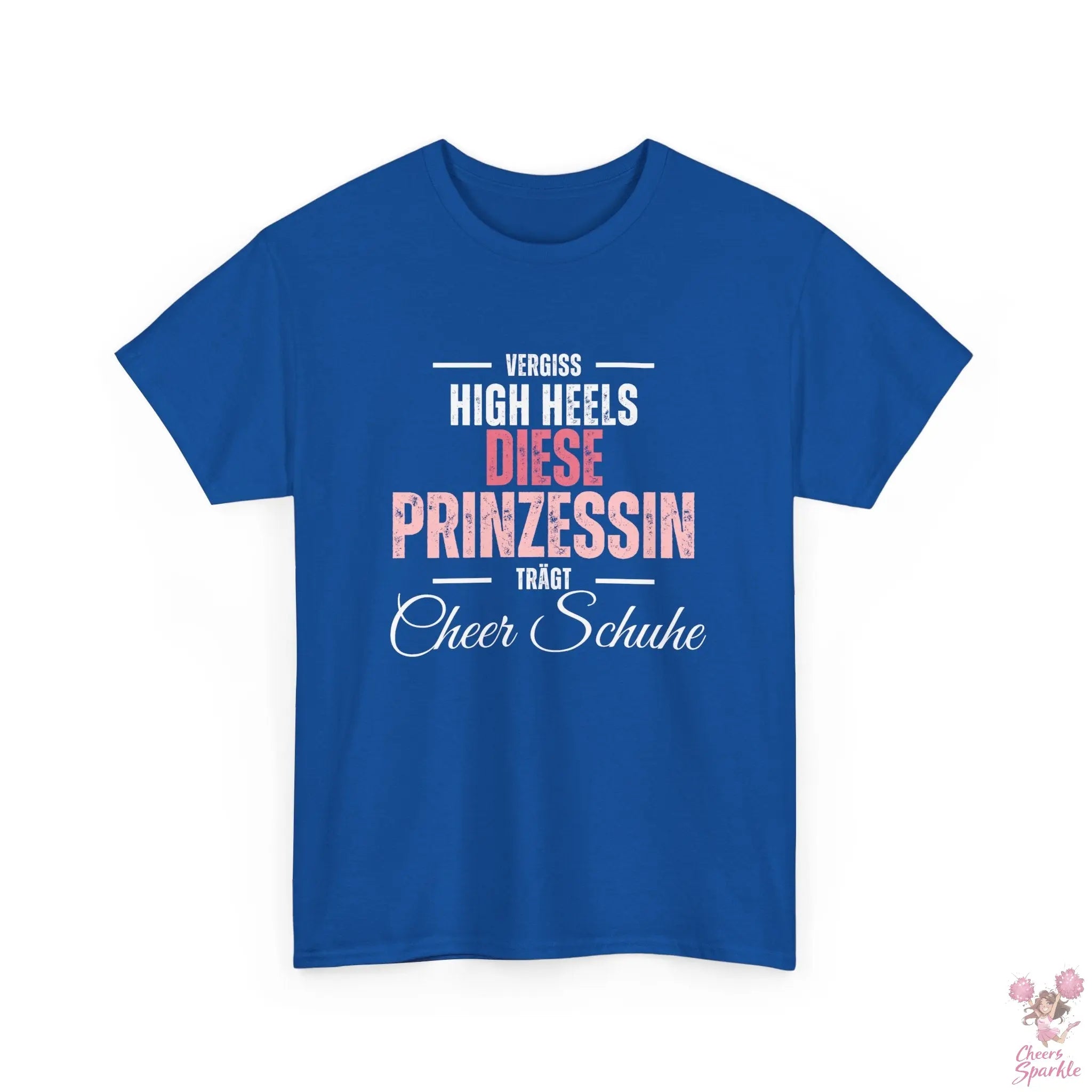 "Vergiss Highheels, Diese Prinzessin Trägt Cheer Schuhe" Rundhals T-Shirt Cheers and Sparkle