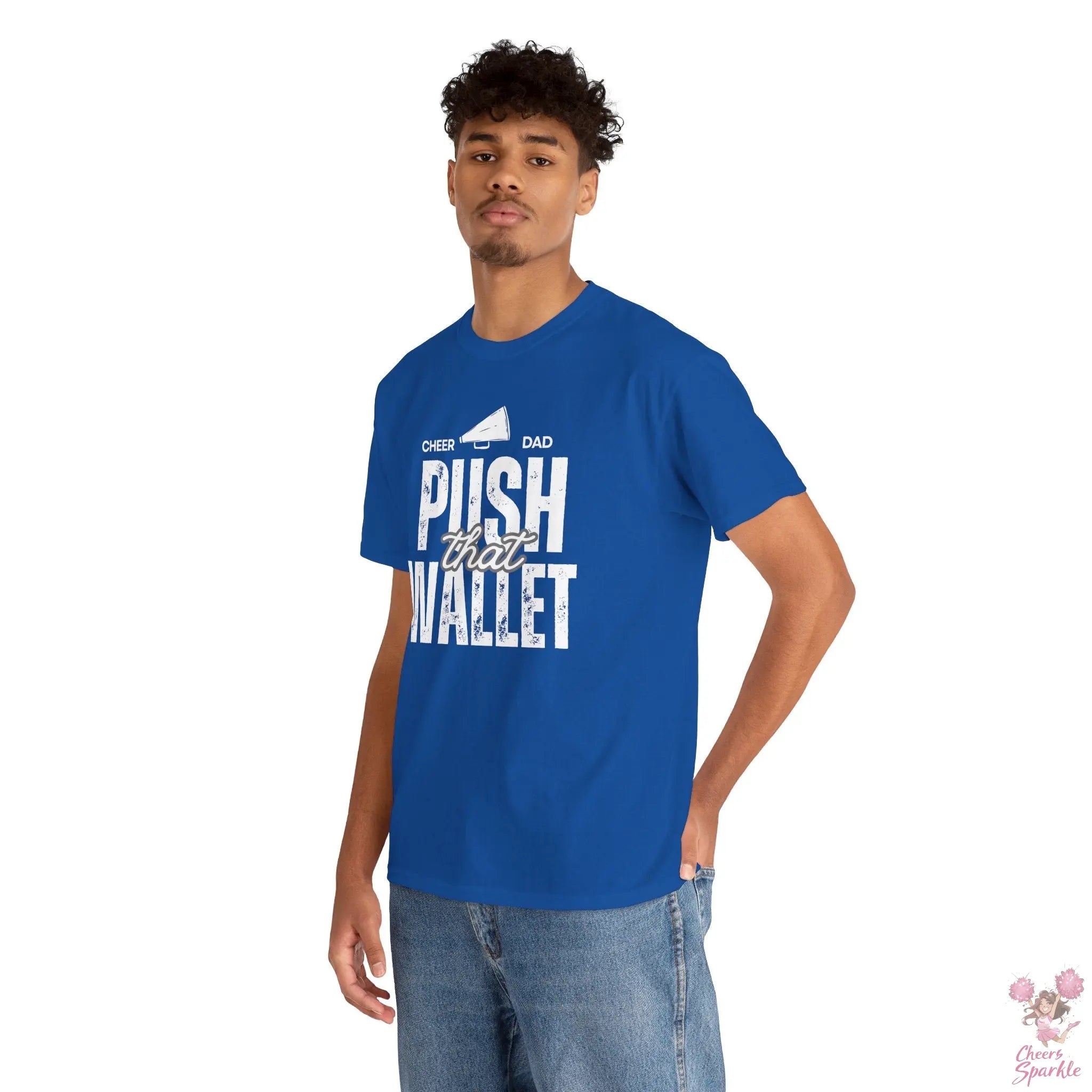 T-Shirt "Cheer Dad - Push That Wallet" Cheers and Sparkle