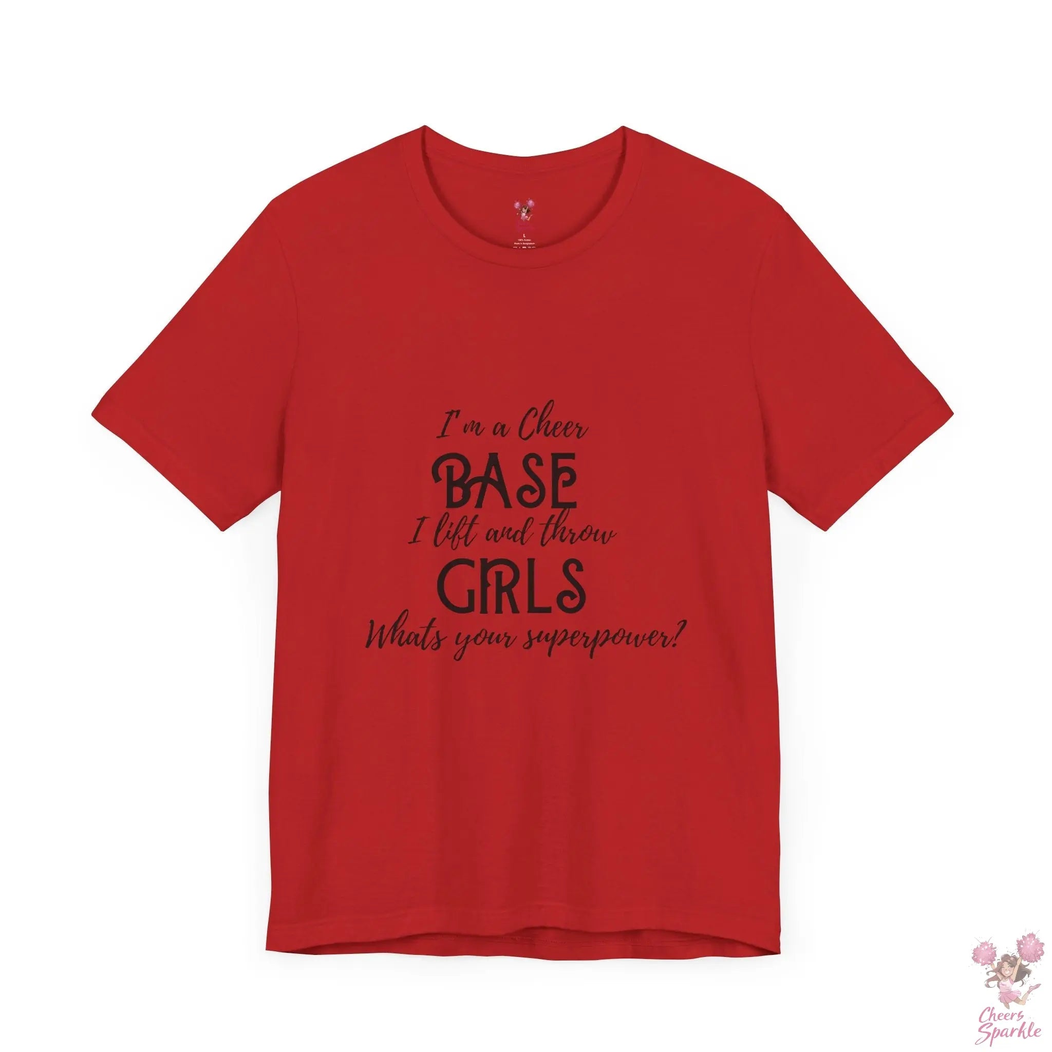 T-Shirt „I’m a Cheer Base, I Lift and Throw Girls“ Cheers and Sparkle