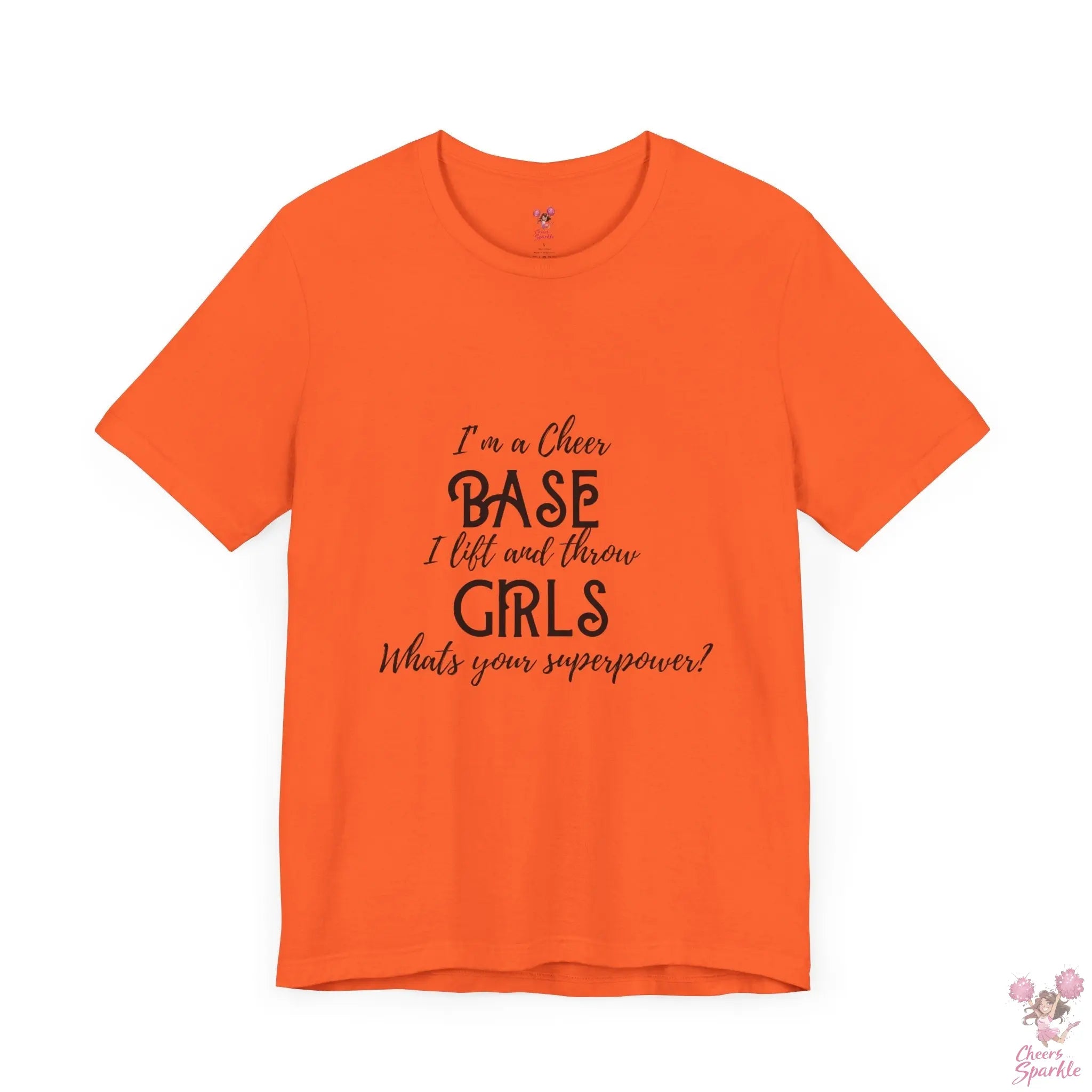 T-Shirt „I’m a Cheer Base, I Lift and Throw Girls“ Cheers and Sparkle