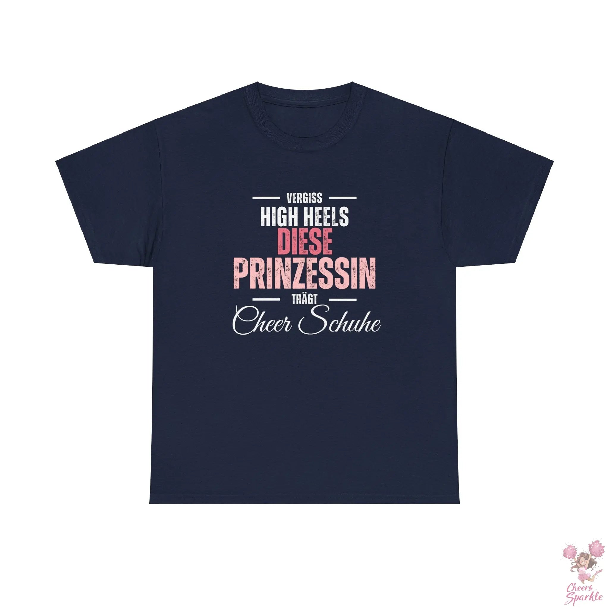 "Vergiss Highheels, Diese Prinzessin Trägt Cheer Schuhe" Rundhals T-Shirt Cheers and Sparkle