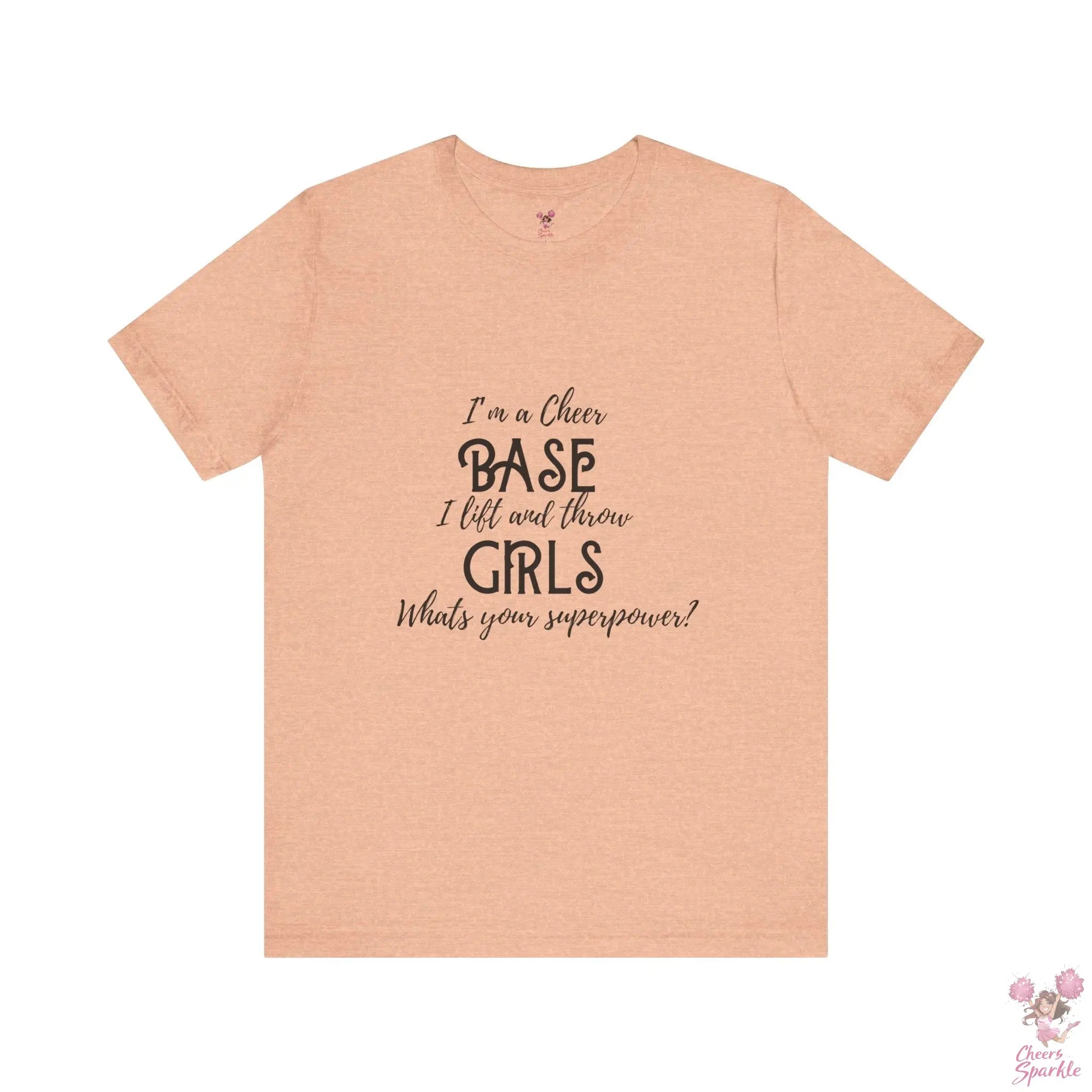 T-Shirt „I’m a Cheer Base, I Lift and Throw Girls“ Cheers and Sparkle