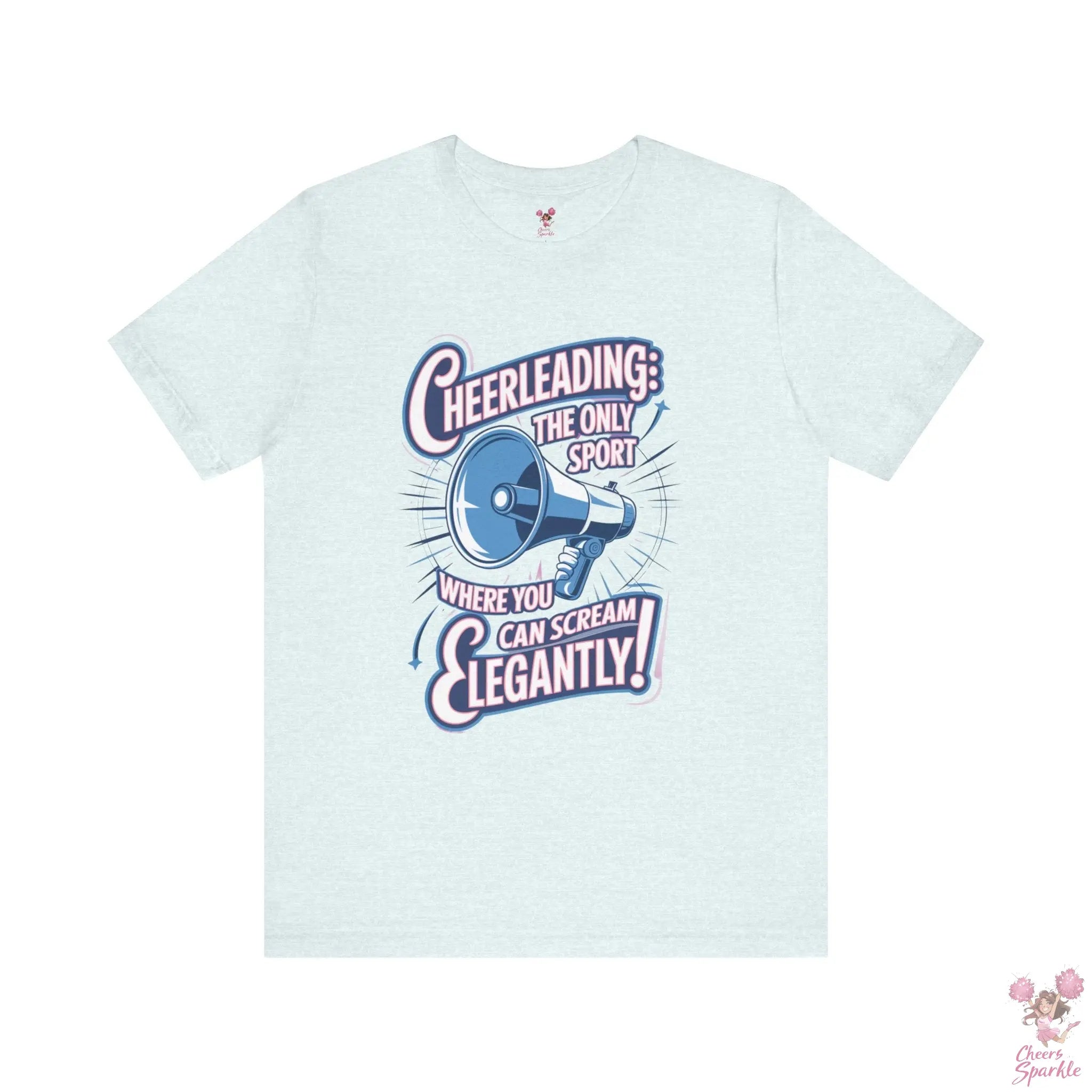 Cheerleading T-Shirt „Cheerleading: The Only Sport Where You Can Scream Elegantly!“ Cheers and Sparkle