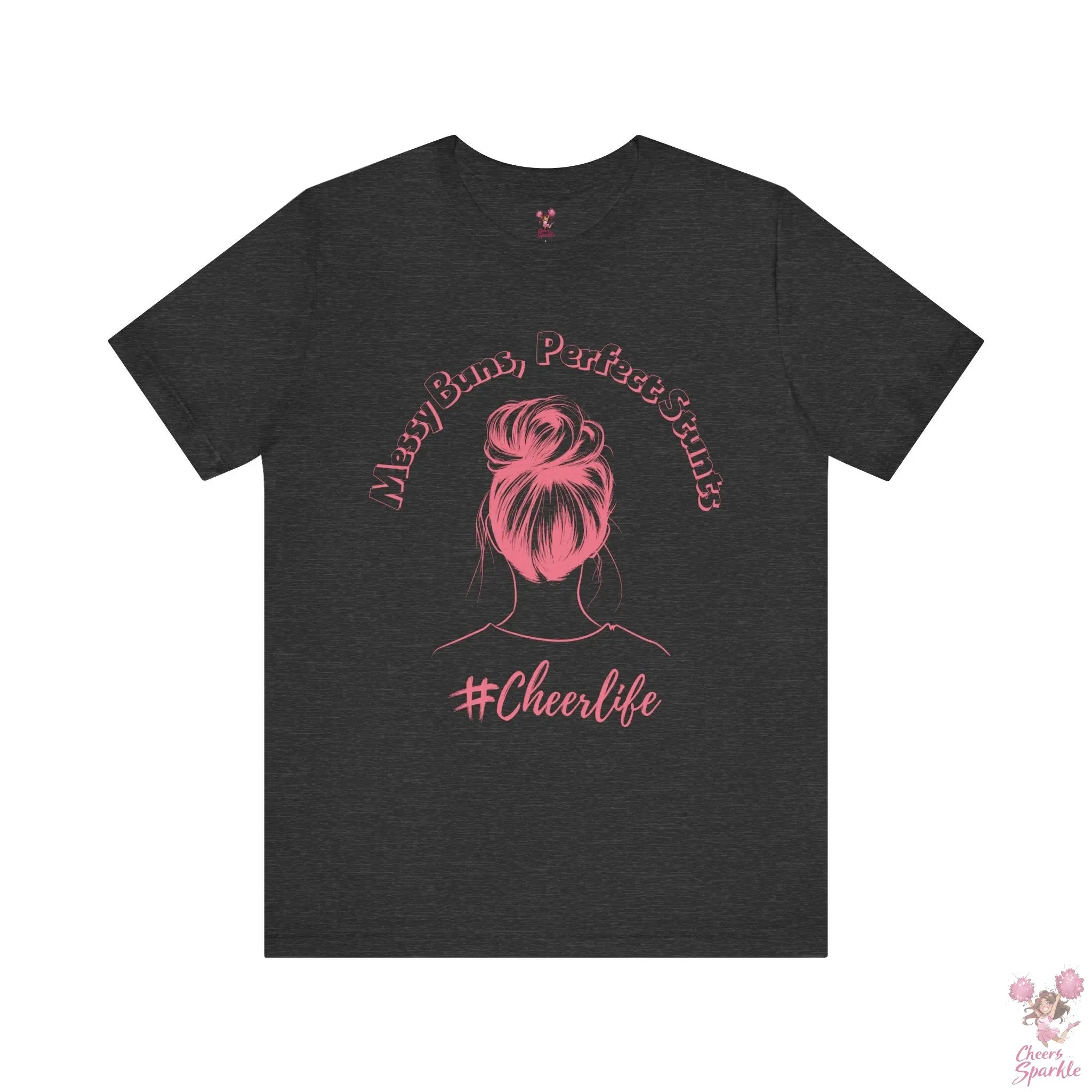 Stylischen T-Shirt "Messy Buns, Perfect Stunts #Cheerlife" Cheers and Sparkle