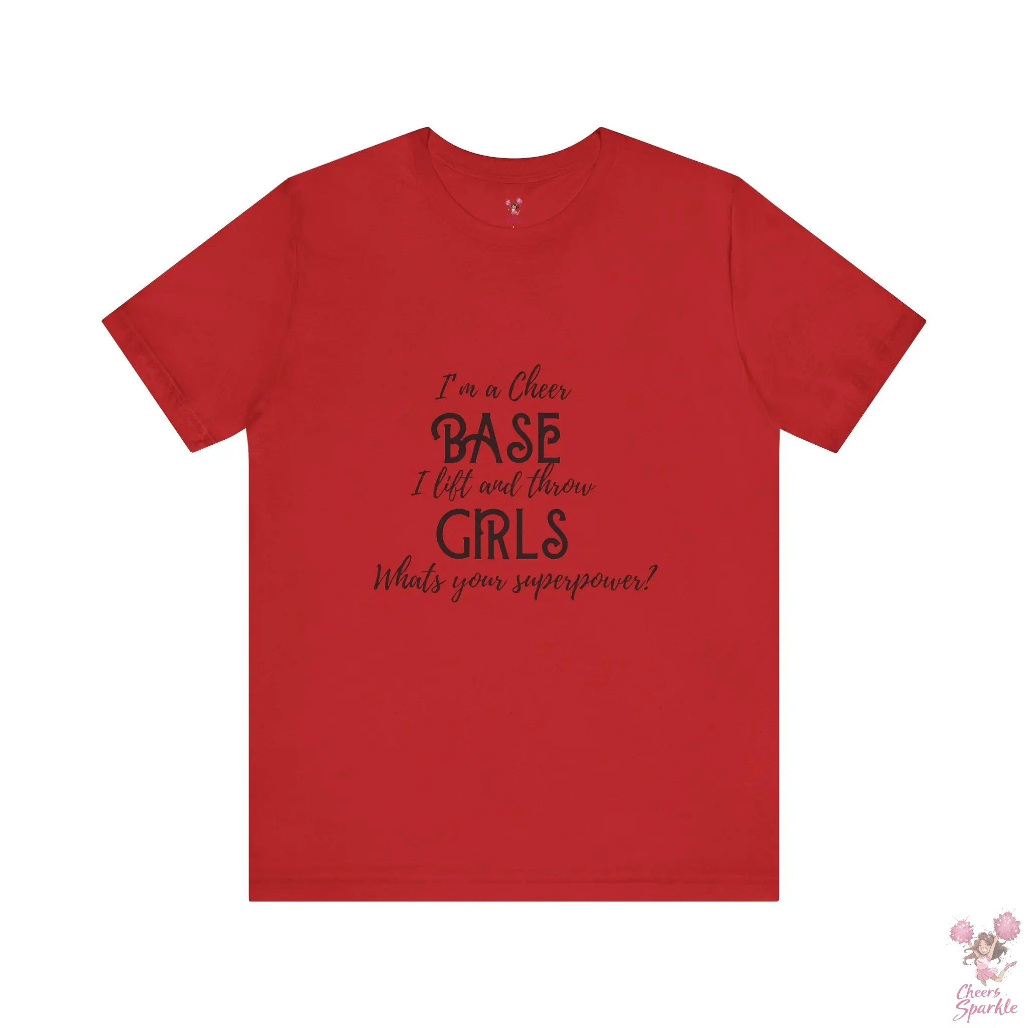 T-Shirt „I’m a Cheer Base, I Lift and Throw Girls“ Cheers and Sparkle