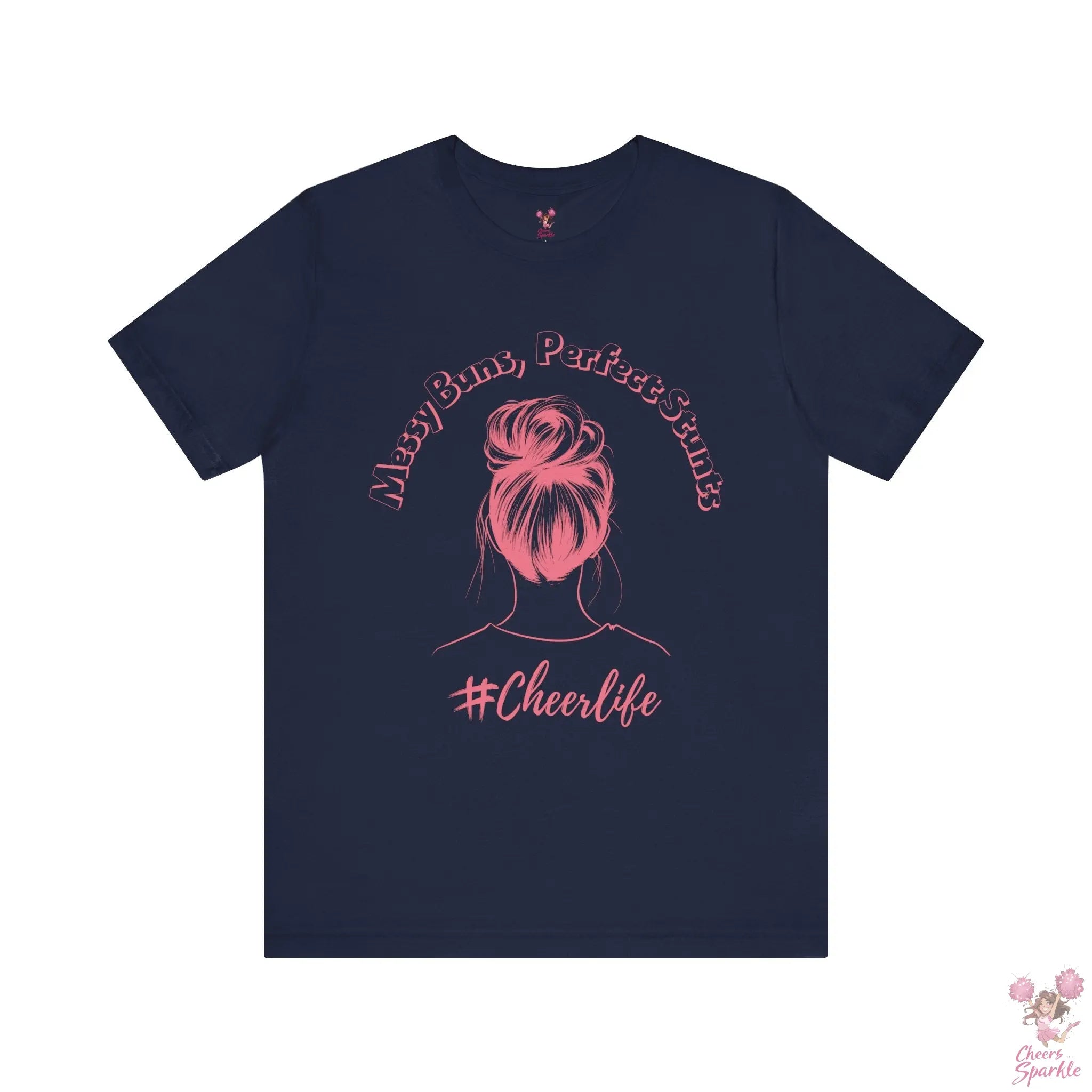 Stylischen T-Shirt "Messy Buns, Perfect Stunts #Cheerlife" Cheers and Sparkle