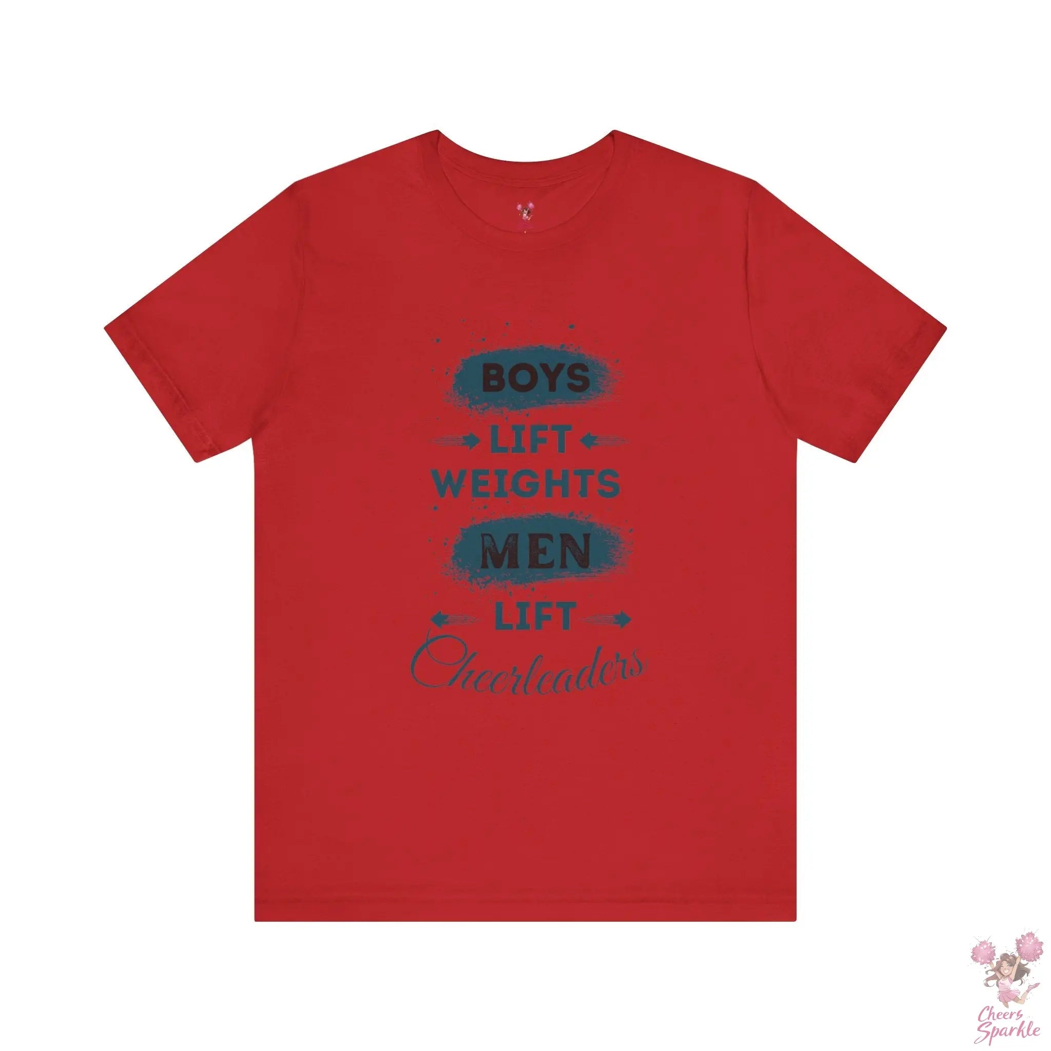 Herren T-Shirt - „Boys Lift Weights, Men Lift Cheerleaders“ Cheers and Sparkle
