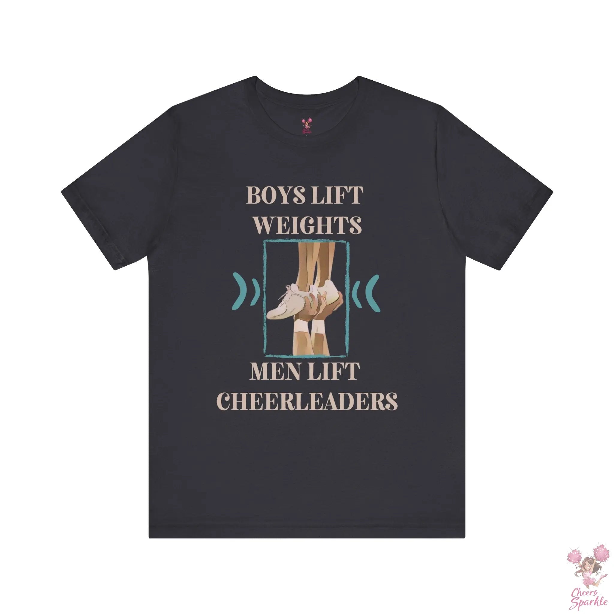 Herren T-Shirt „Boys Lift Weights, Men Lift Cheerleaders“ Cheers and Sparkle
