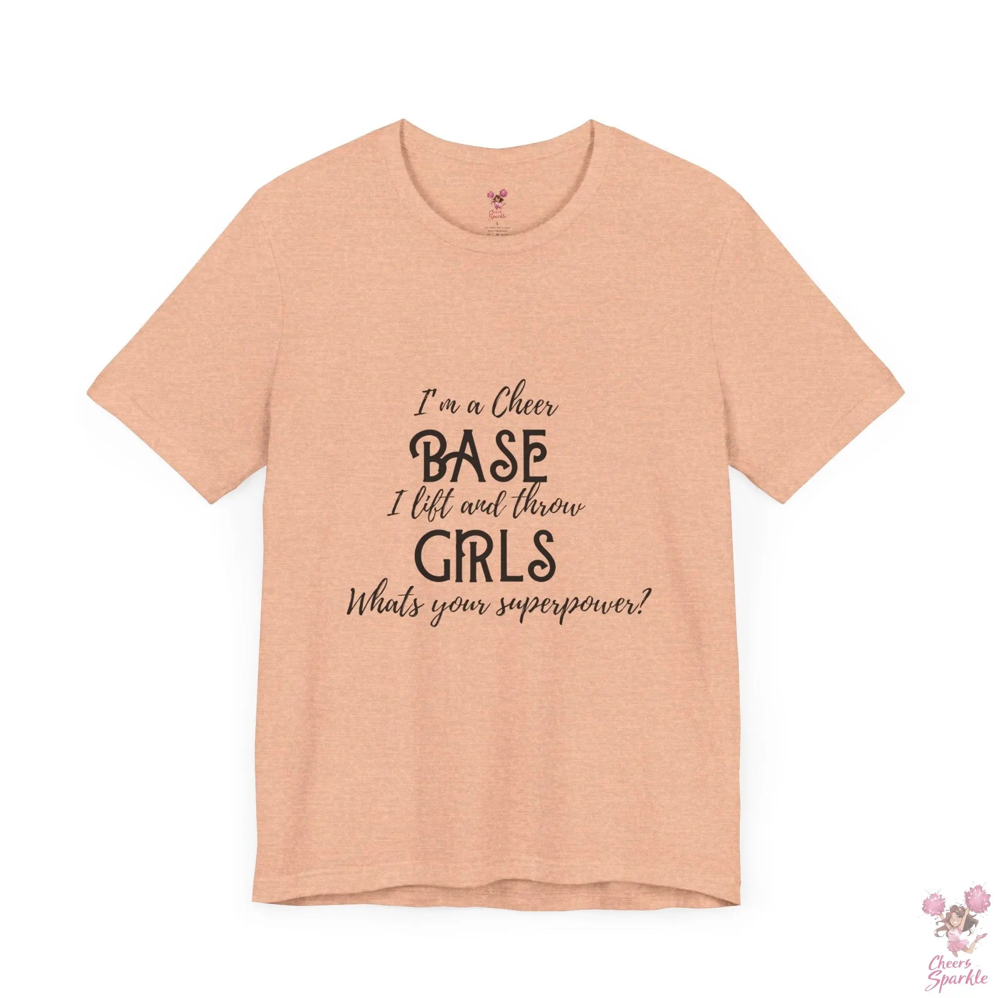 T-Shirt „I’m a Cheer Base, I Lift and Throw Girls“ Cheers and Sparkle
