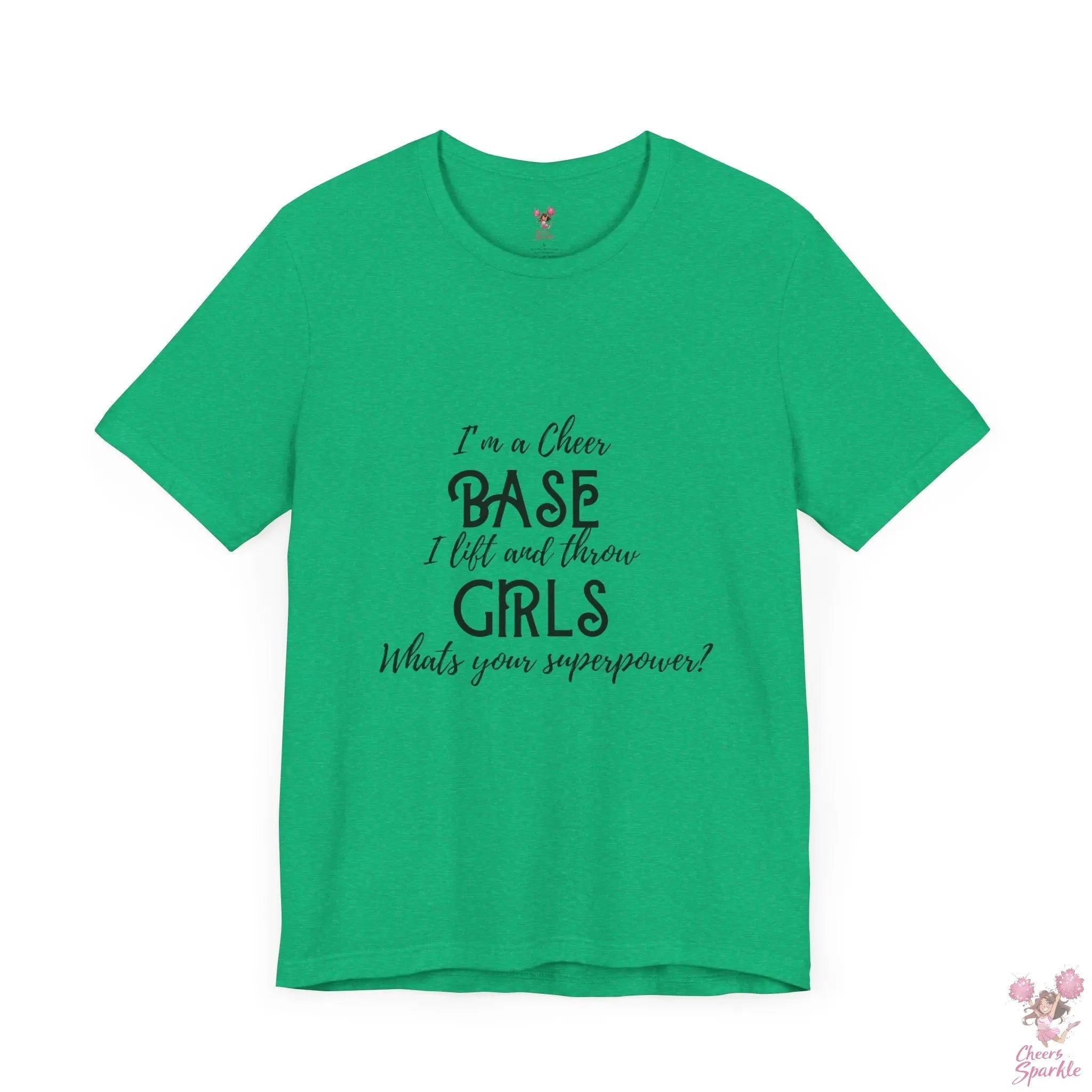 T-Shirt „I’m a Cheer Base, I Lift and Throw Girls“ Cheers and Sparkle