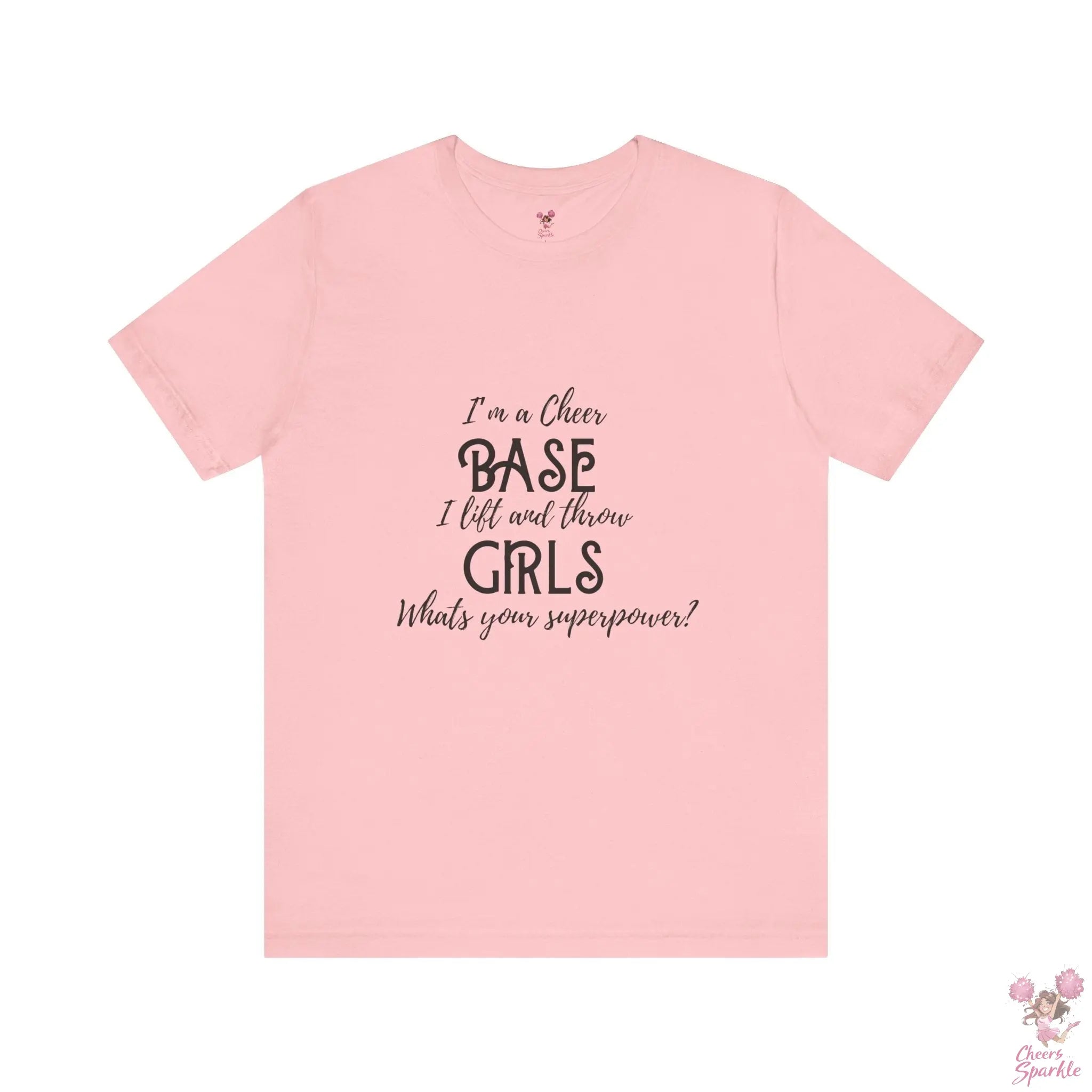T-Shirt „I’m a Cheer Base, I Lift and Throw Girls“ Cheers and Sparkle