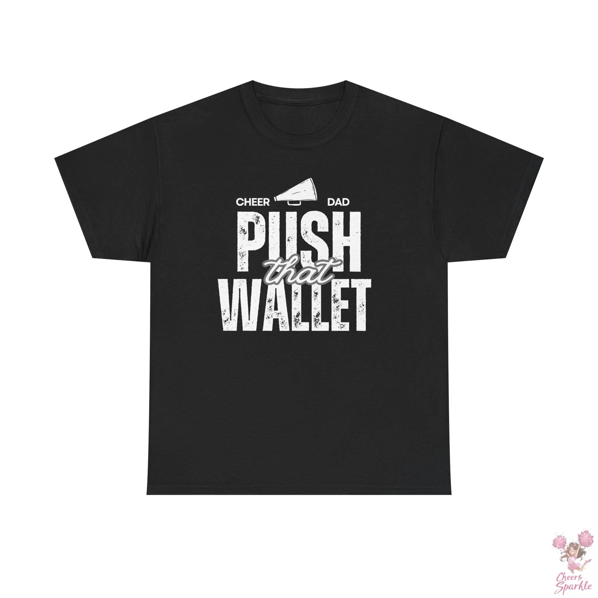 T-Shirt "Cheer Dad - Push That Wallet" Printify