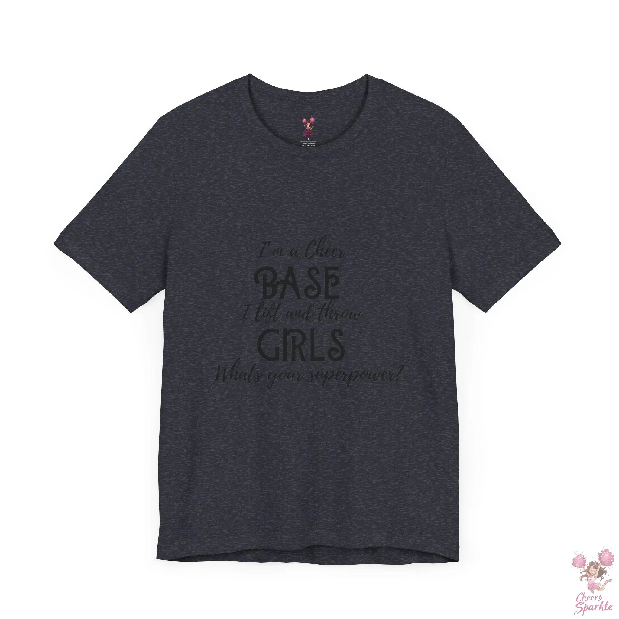 T-Shirt „I’m a Cheer Base, I Lift and Throw Girls“ Cheers and Sparkle