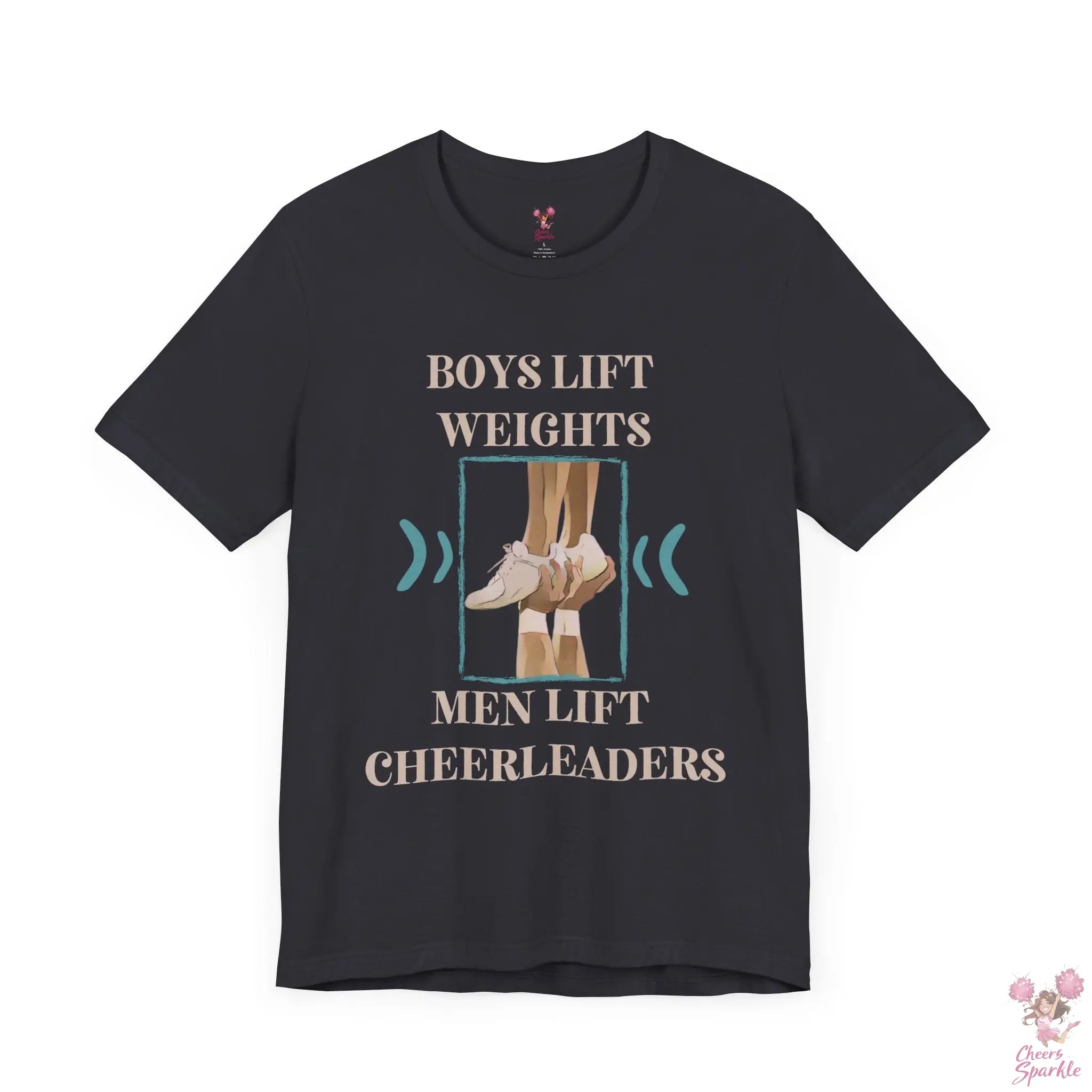 Herren T-Shirt „Boys Lift Weights, Men Lift Cheerleaders“ Cheers and Sparkle