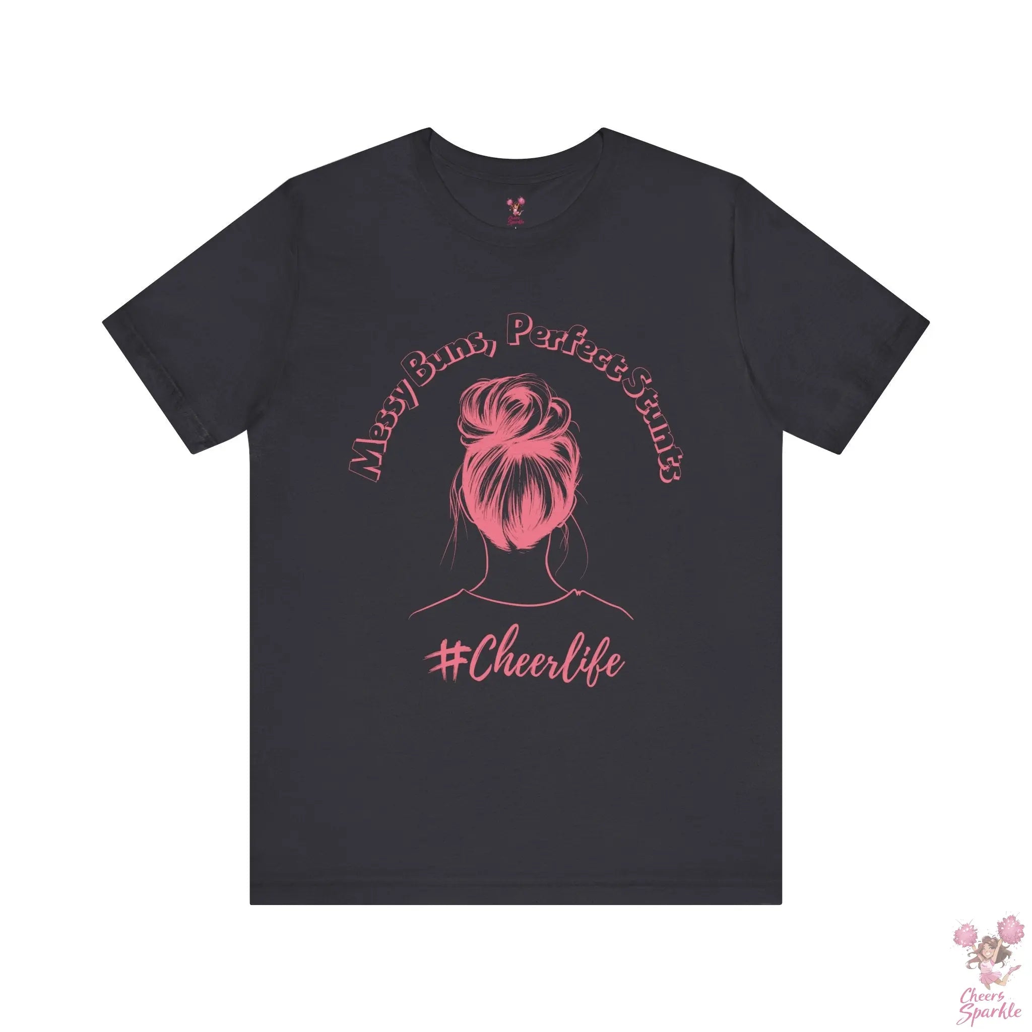 Stylischen T-Shirt "Messy Buns, Perfect Stunts #Cheerlife" Cheers and Sparkle