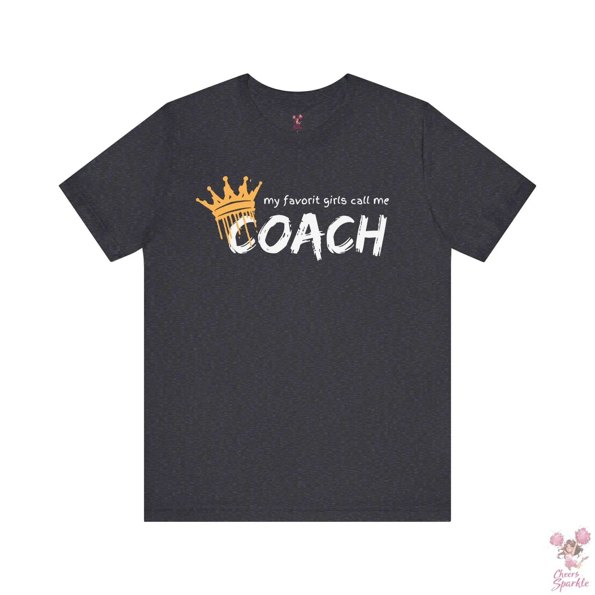 "My Favorite Girls Call Me Coach" Cheers and Sparkle