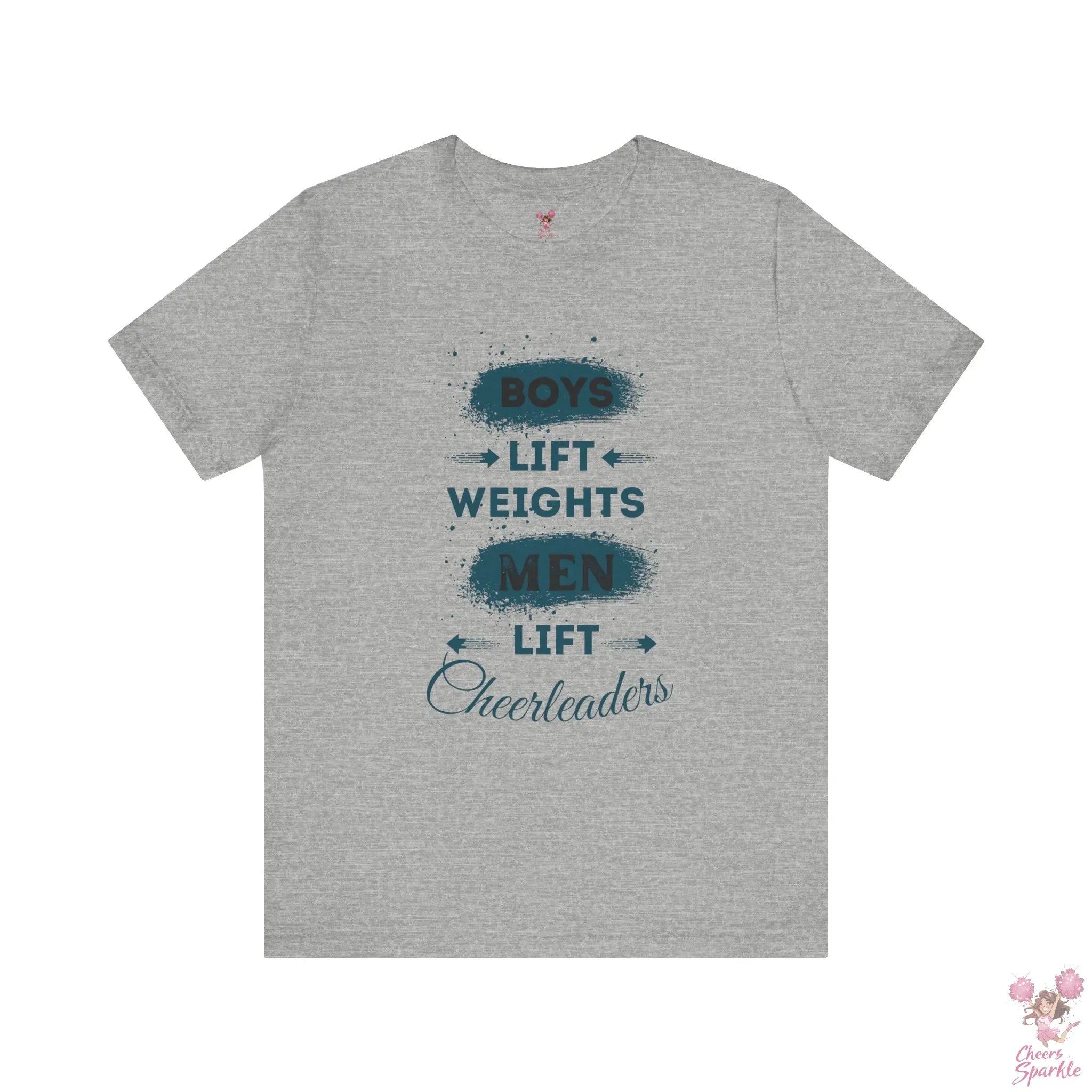 Herren T-Shirt - „Boys Lift Weights, Men Lift Cheerleaders“ Cheers and Sparkle