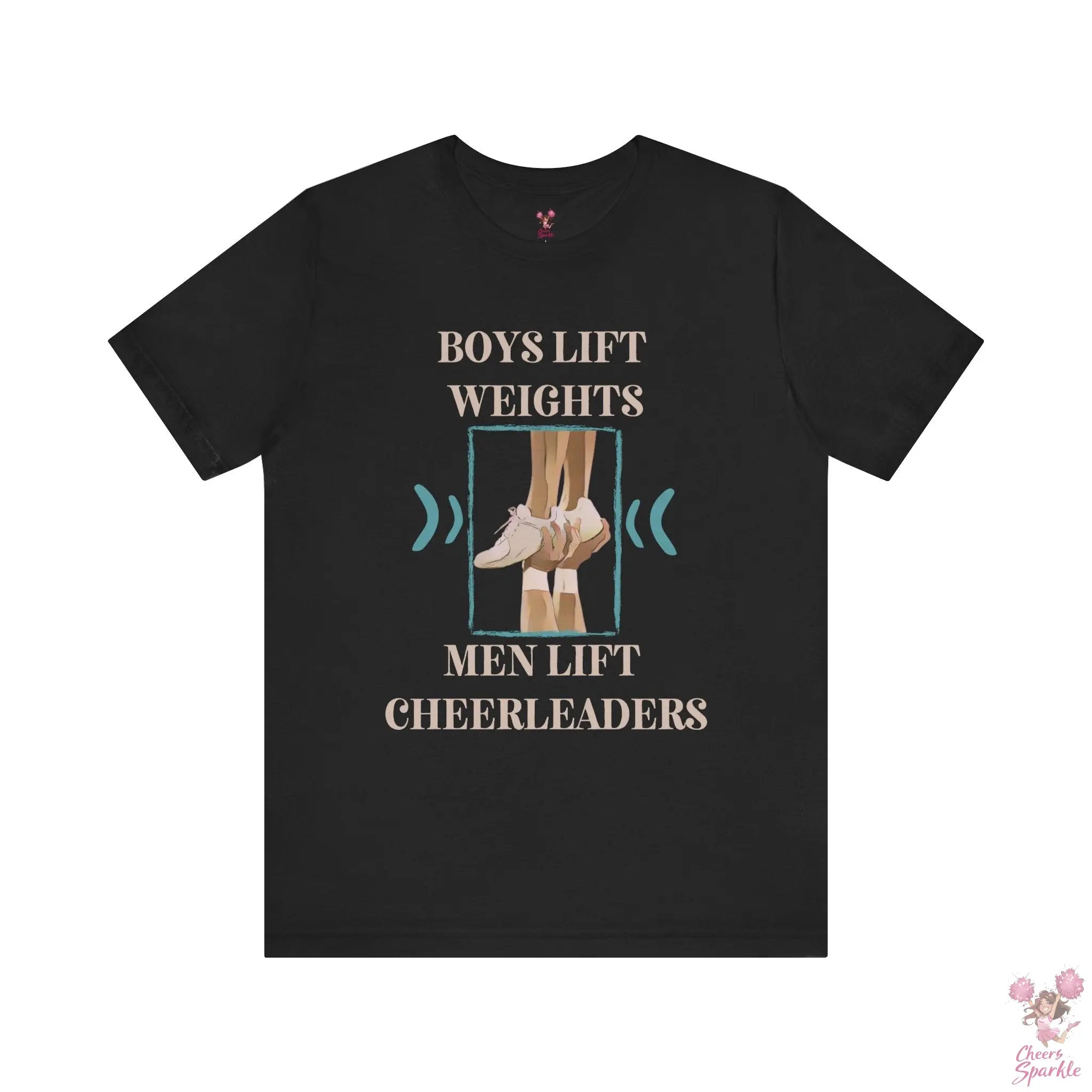 Herren T-Shirt „Boys Lift Weights, Men Lift Cheerleaders“ Cheers and Sparkle