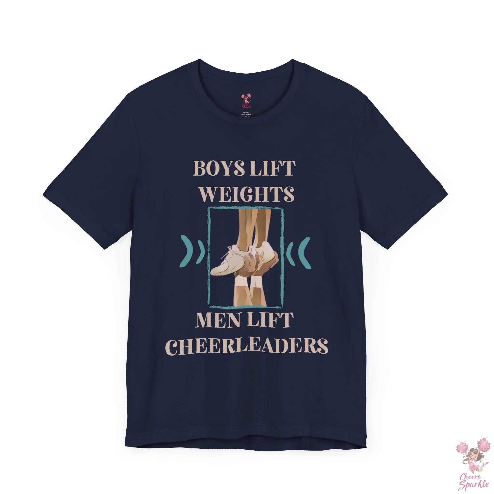 Herren T-Shirt „Boys Lift Weights, Men Lift Cheerleaders“ Cheers and Sparkle