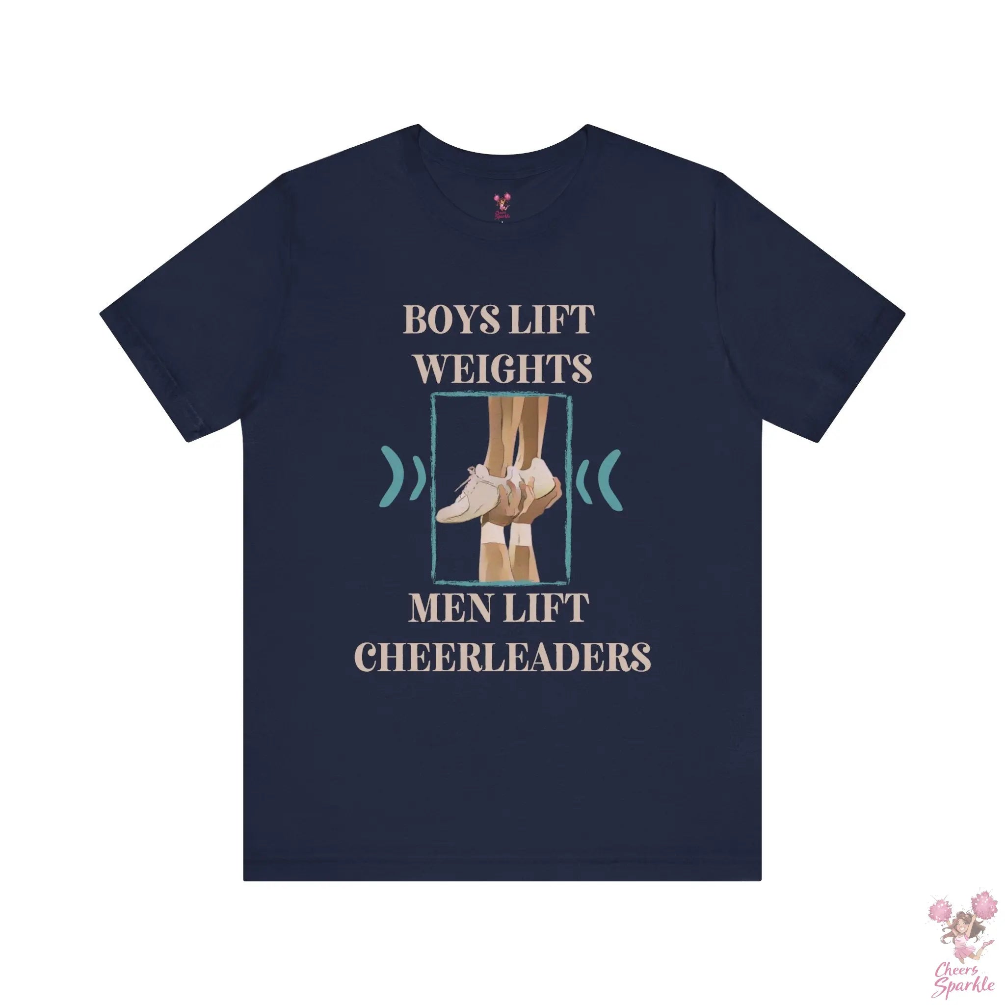Herren T-Shirt „Boys Lift Weights, Men Lift Cheerleaders“ Cheers and Sparkle