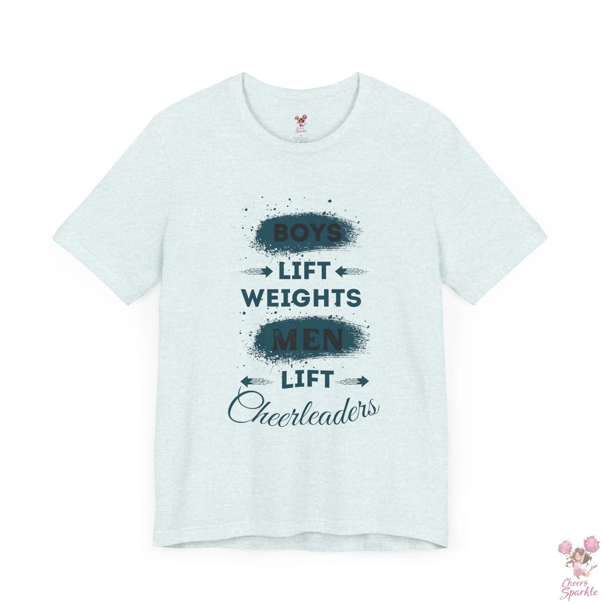 Herren T-Shirt - „Boys Lift Weights, Men Lift Cheerleaders“ Cheers and Sparkle