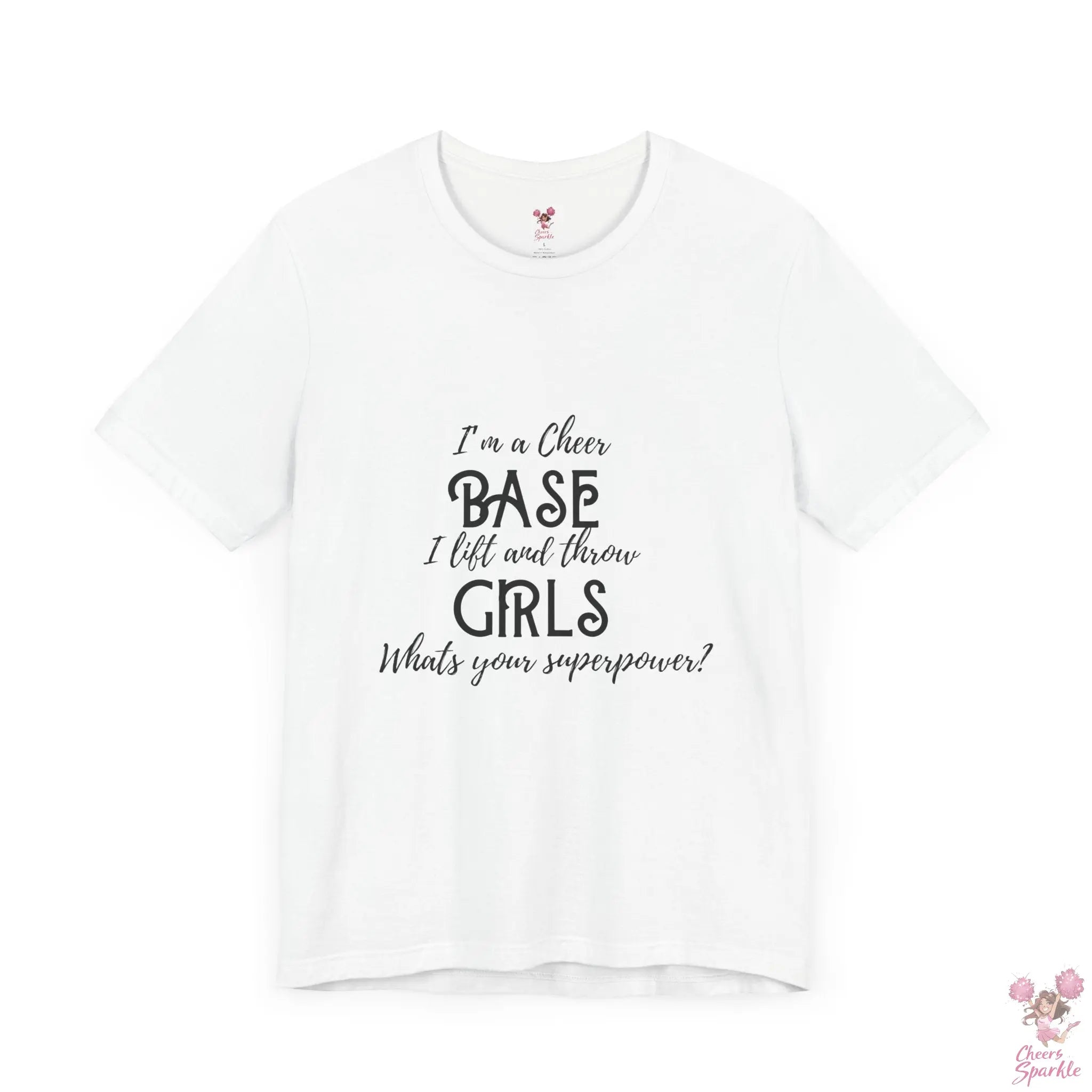 T-Shirt „I’m a Cheer Base, I Lift and Throw Girls“ Cheers and Sparkle