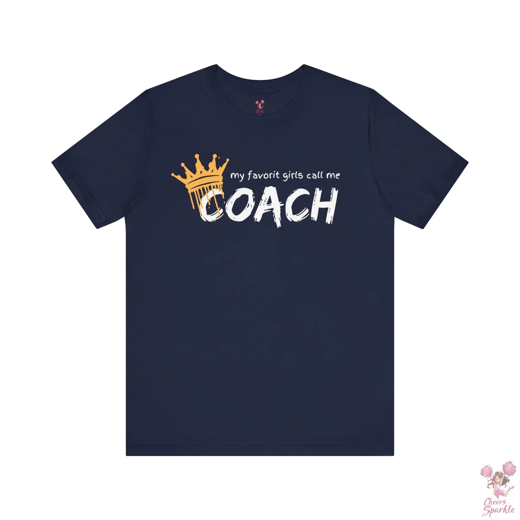 "My Favorite Girls Call Me Coach" Cheers and Sparkle