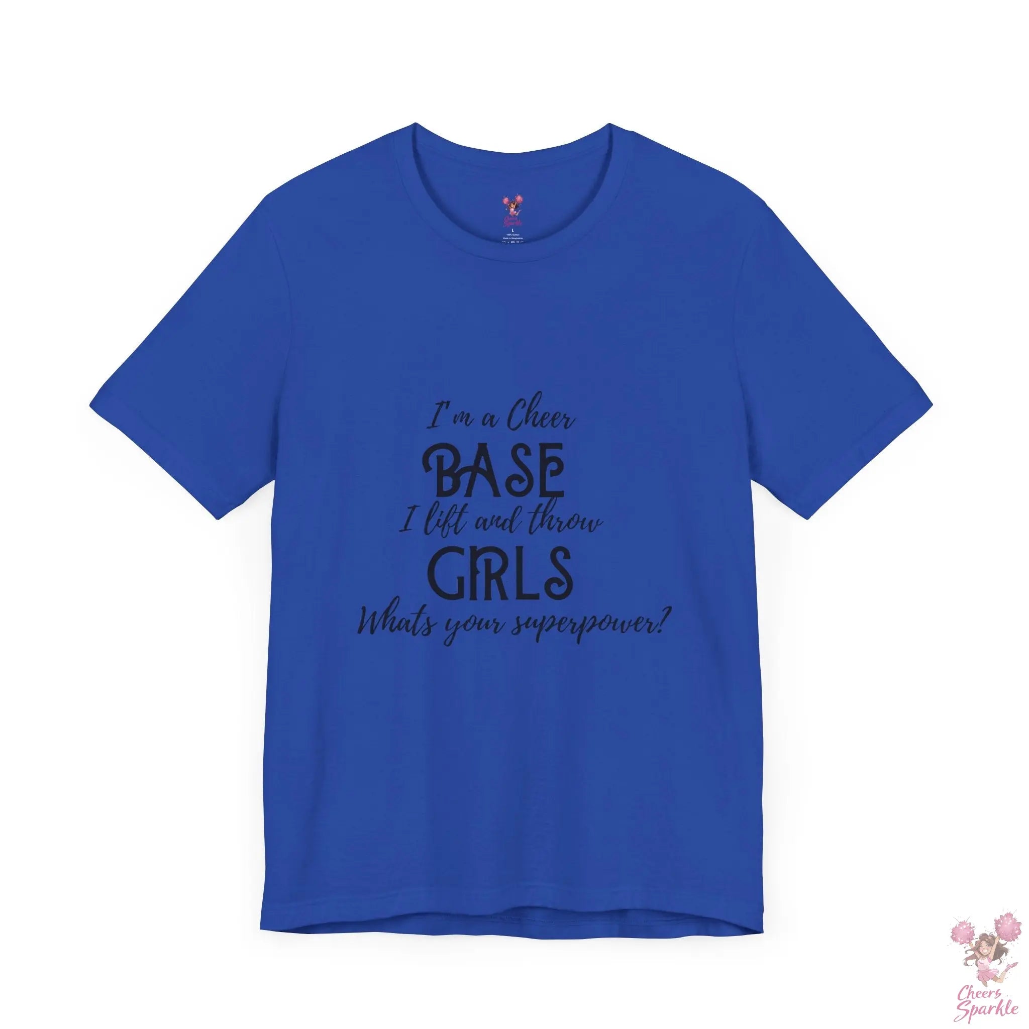 T-Shirt „I’m a Cheer Base, I Lift and Throw Girls“ Cheers and Sparkle