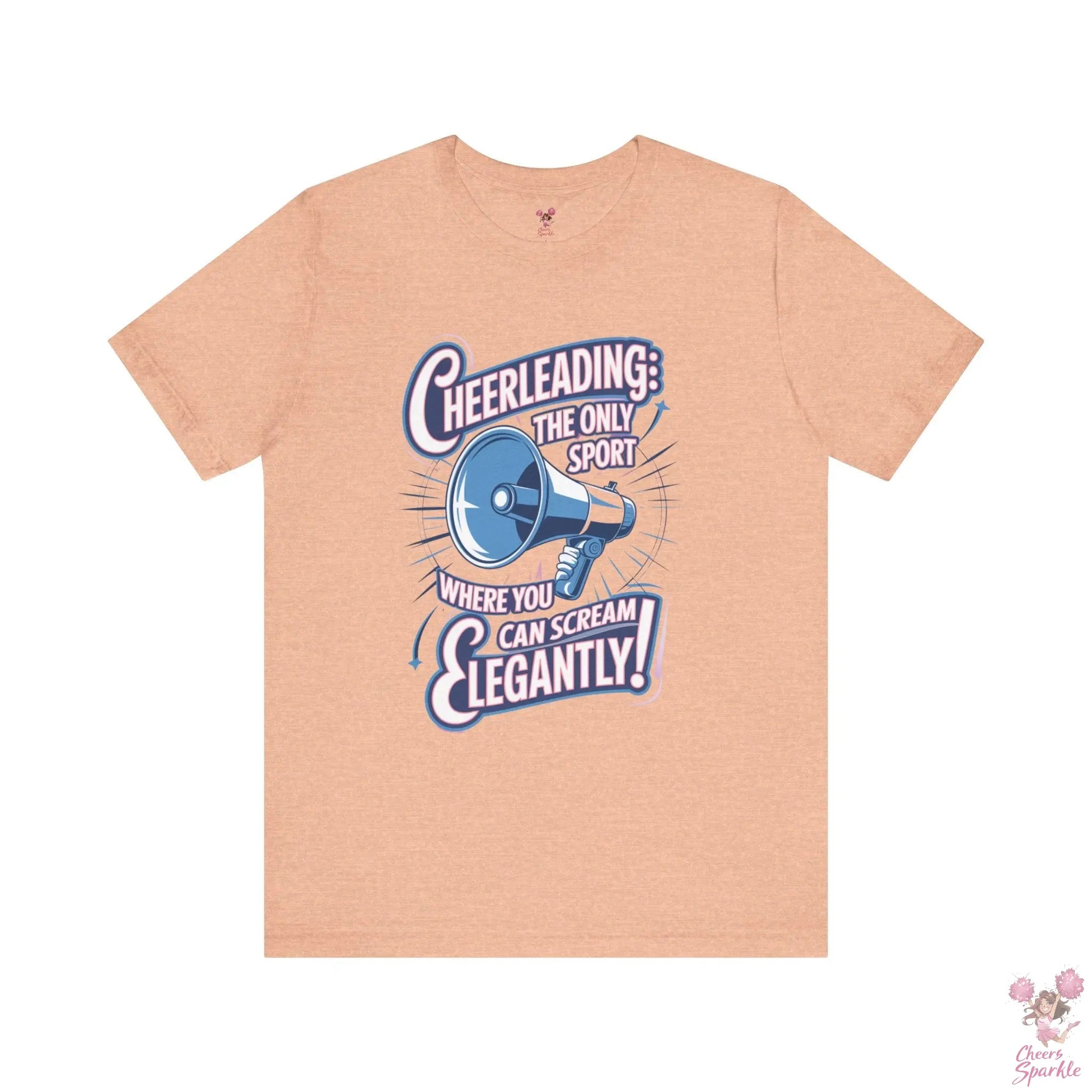 Cheerleading T-Shirt „Cheerleading: The Only Sport Where You Can Scream Elegantly!“ Cheers and Sparkle
