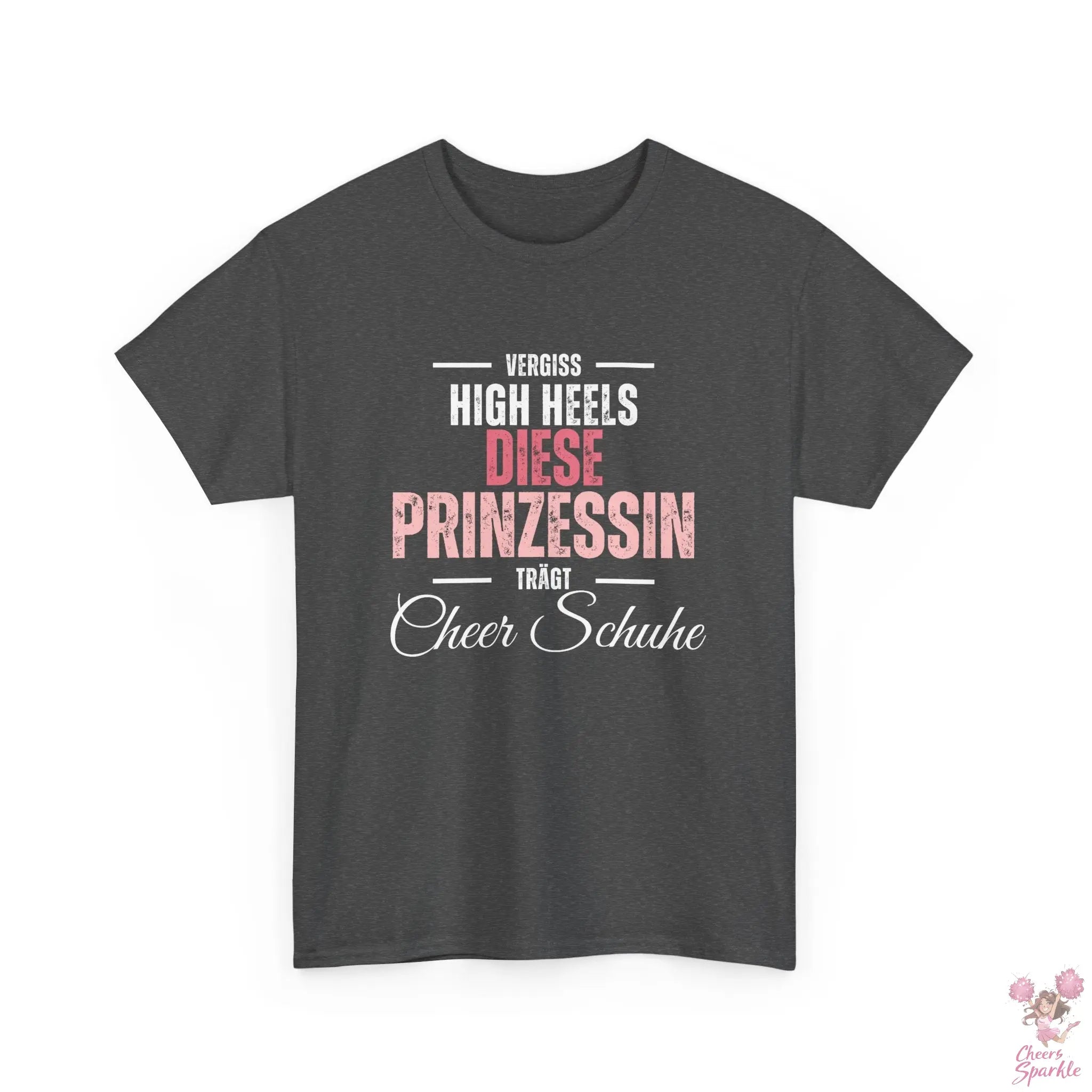 "Vergiss Highheels, Diese Prinzessin Trägt Cheer Schuhe" Rundhals T-Shirt Cheers and Sparkle