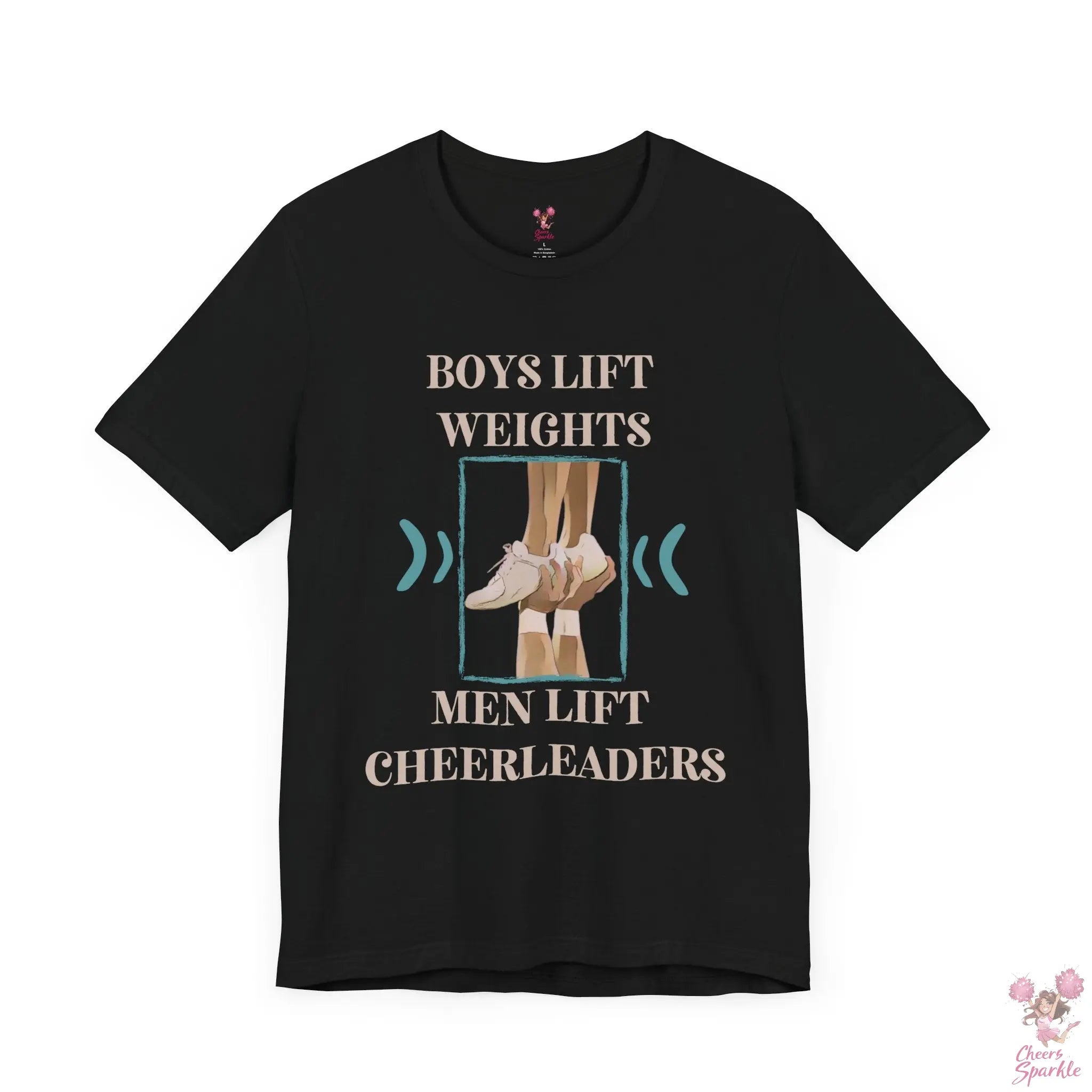 Herren T-Shirt „Boys Lift Weights, Men Lift Cheerleaders“ Cheers and Sparkle