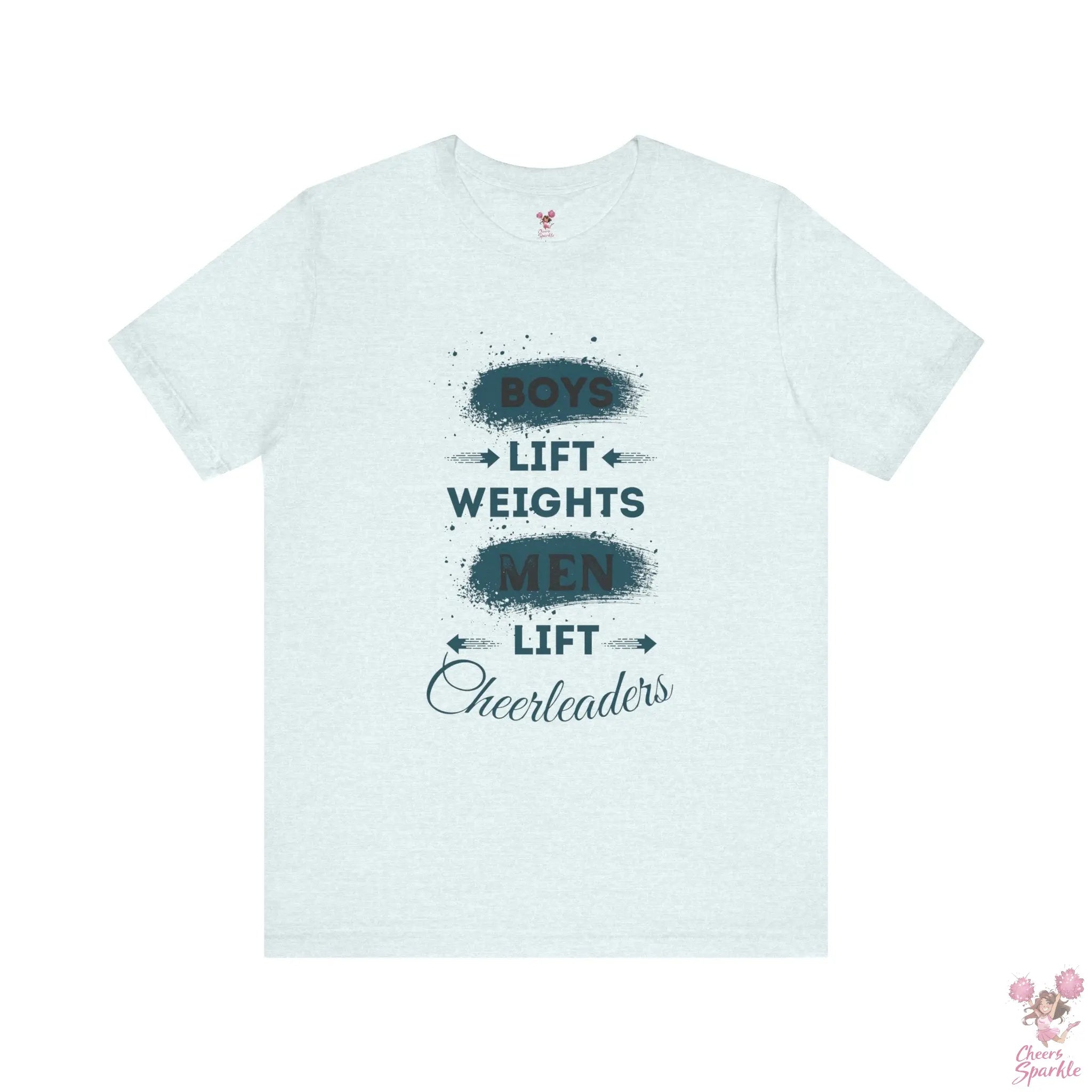 Herren T-Shirt - „Boys Lift Weights, Men Lift Cheerleaders“ Cheers and Sparkle