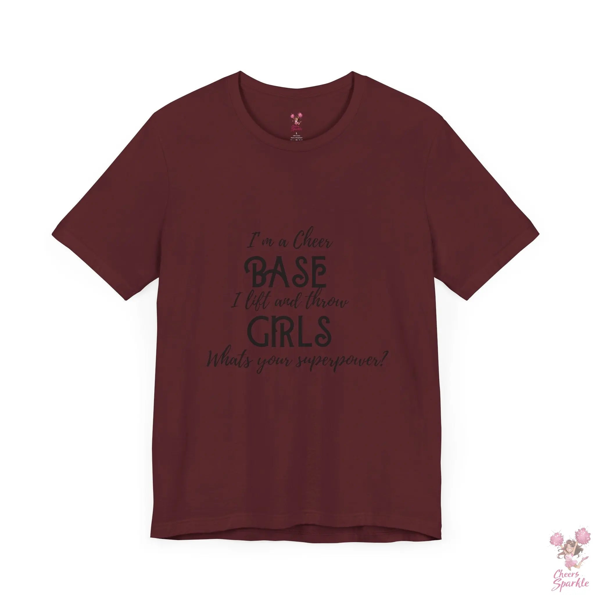 T-Shirt „I’m a Cheer Base, I Lift and Throw Girls“ Cheers and Sparkle