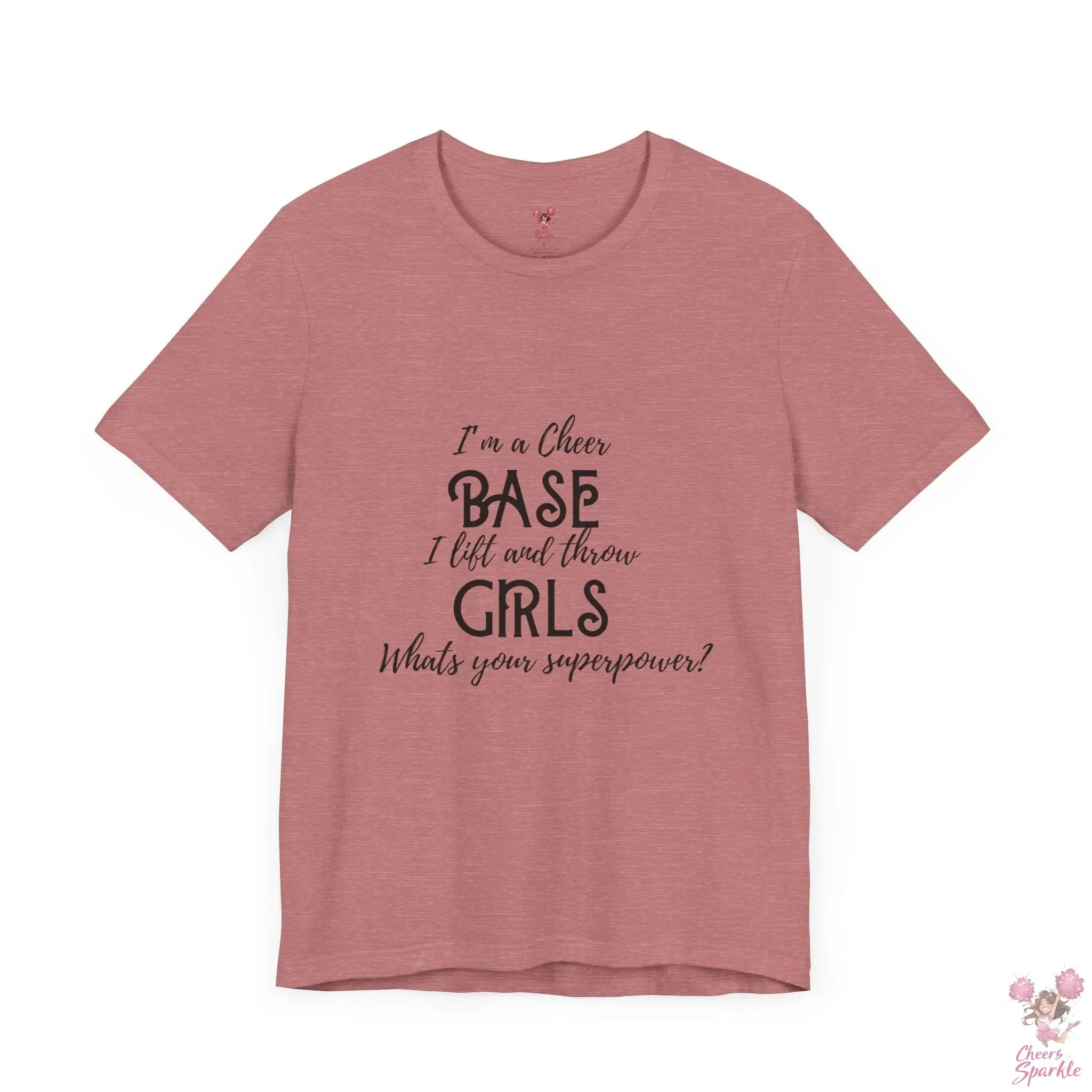 T-Shirt „I’m a Cheer Base, I Lift and Throw Girls“ Cheers and Sparkle